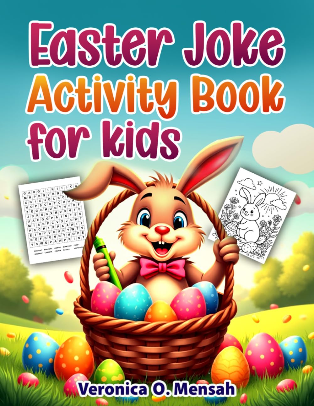Easter Joke Activity Book for Kids: Over 100 Pages of Jokes, Word Searches, Crossword Puzzles, Coloring Pages, and Mazes : Easter Basket Stuffer for Kids