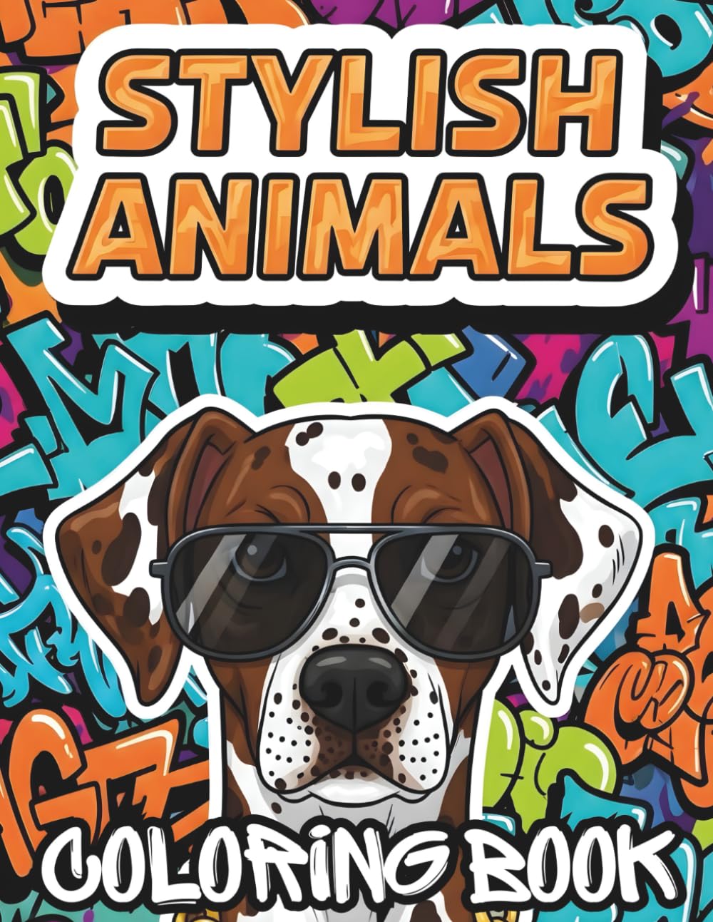 Stylish Animals Coloring Book: Cool Creatures in Bold Urban Looks for Teens and Adults