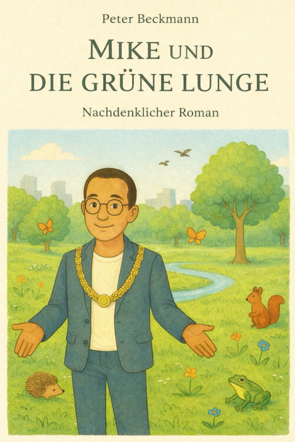 Mike und die Grüne Lunge: Nachdenklicher Roman