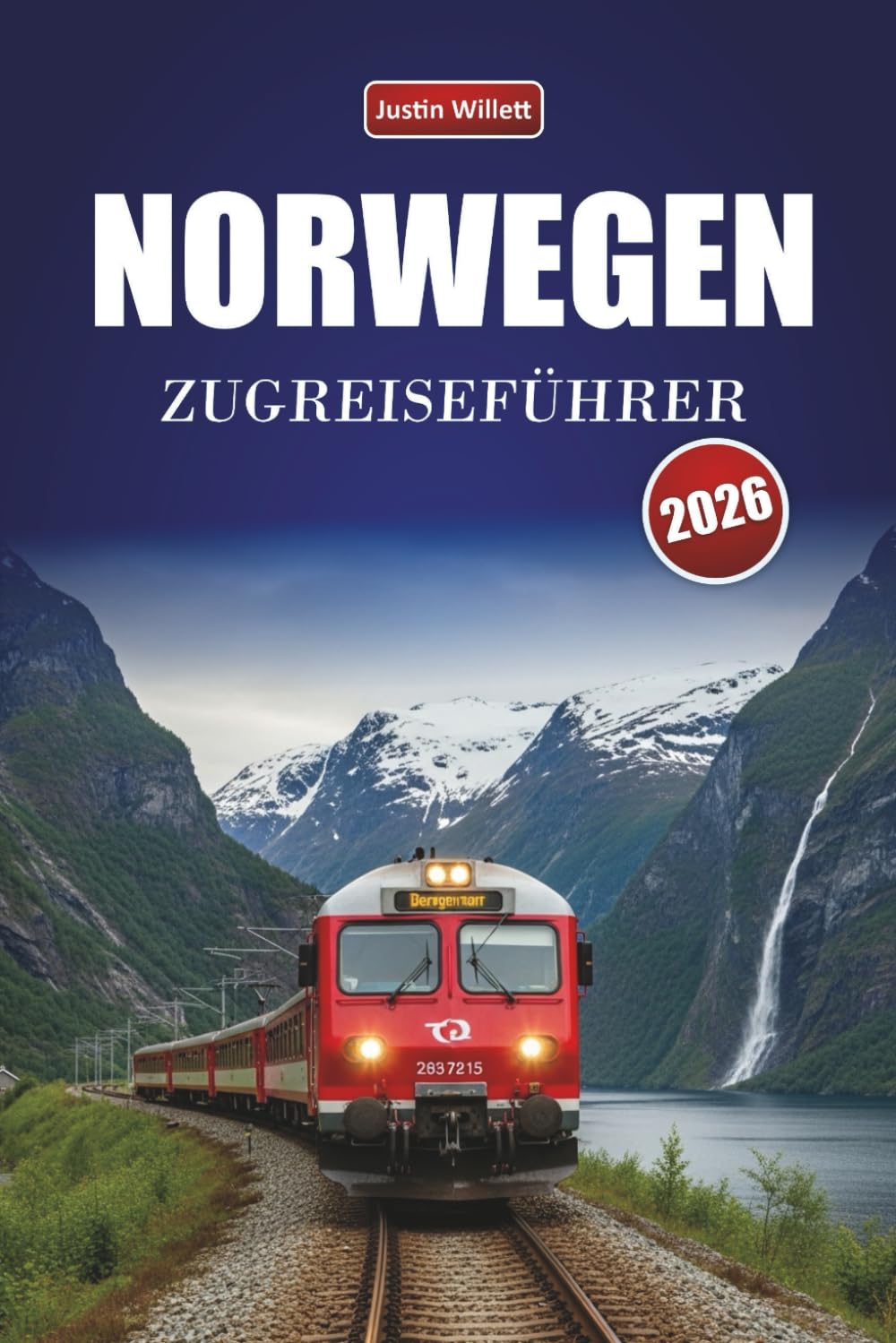 NORWEGEN ZUGREISEFÜHRER 2026: Entdecken Sie Landschaftsbahnfahrten, regionale Routen, nordische Landschaften und praktische Tipps in ganz Skandinavien