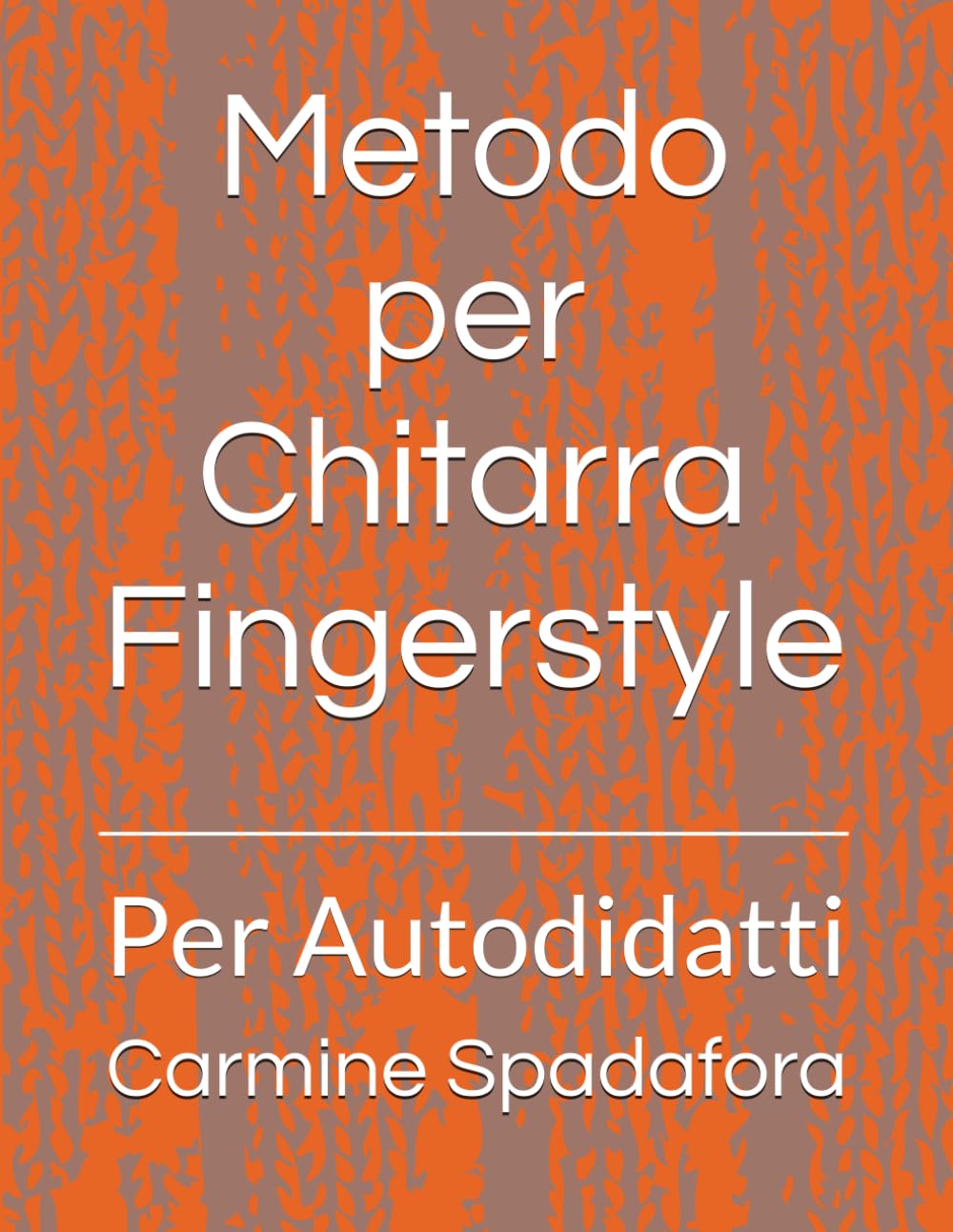 Metodo per Chitarra Fingerstyle: Per Autodidatti