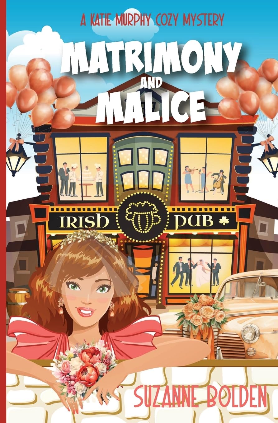 Matrimony and Malice: A Katie Murphy Cozy Mystery