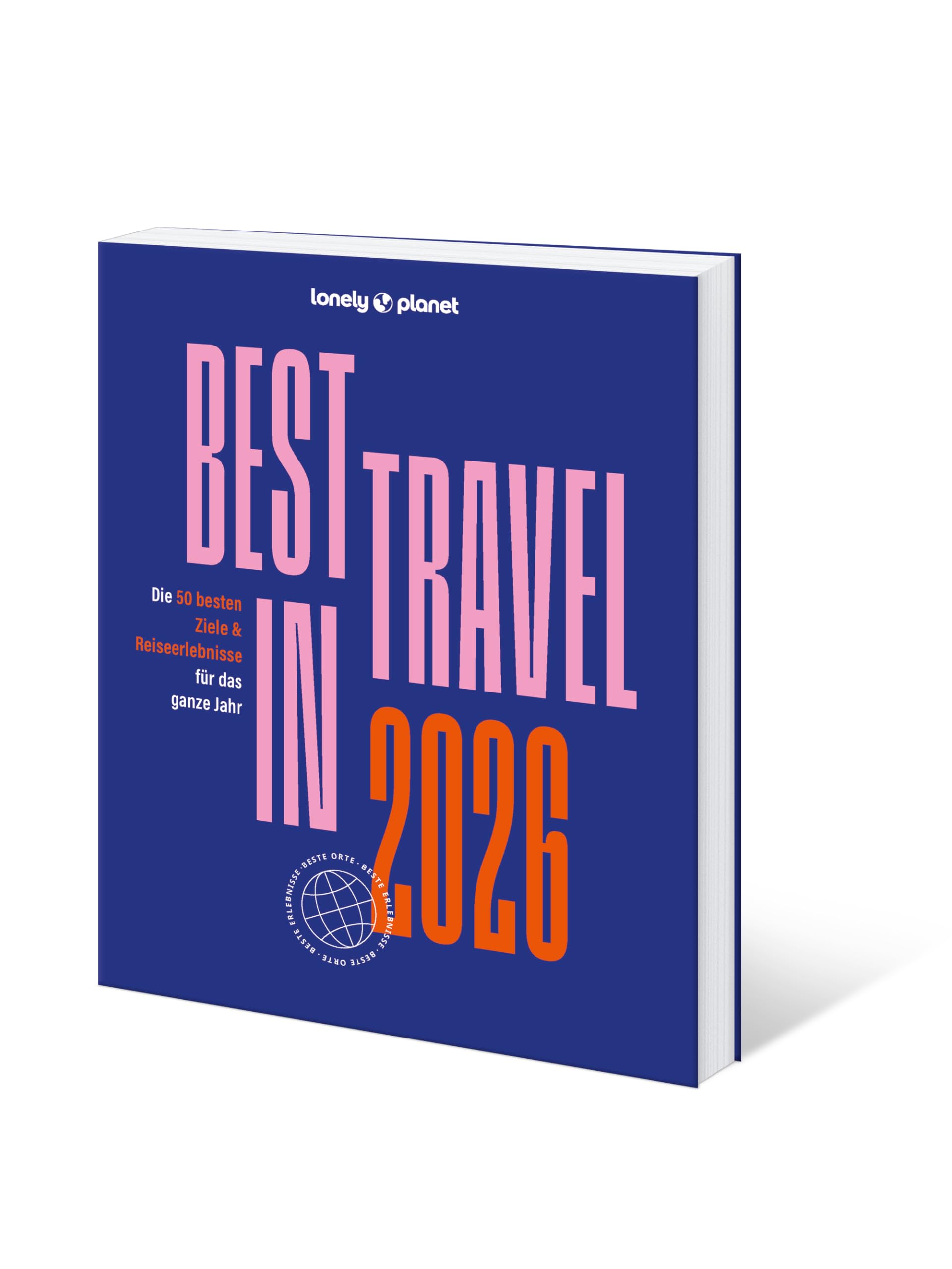 LONELY PLANET Reiseführer Lonely Planet Best in Travel 2026: Die 50 besten Ziele & Reiseerlebnisse für das ganze Jahr