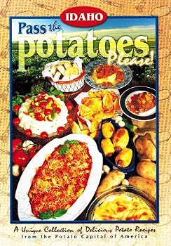 Paperback Pass the Potatoes Please! [ a Unique Collection of Delicious Potato Recipes] Book