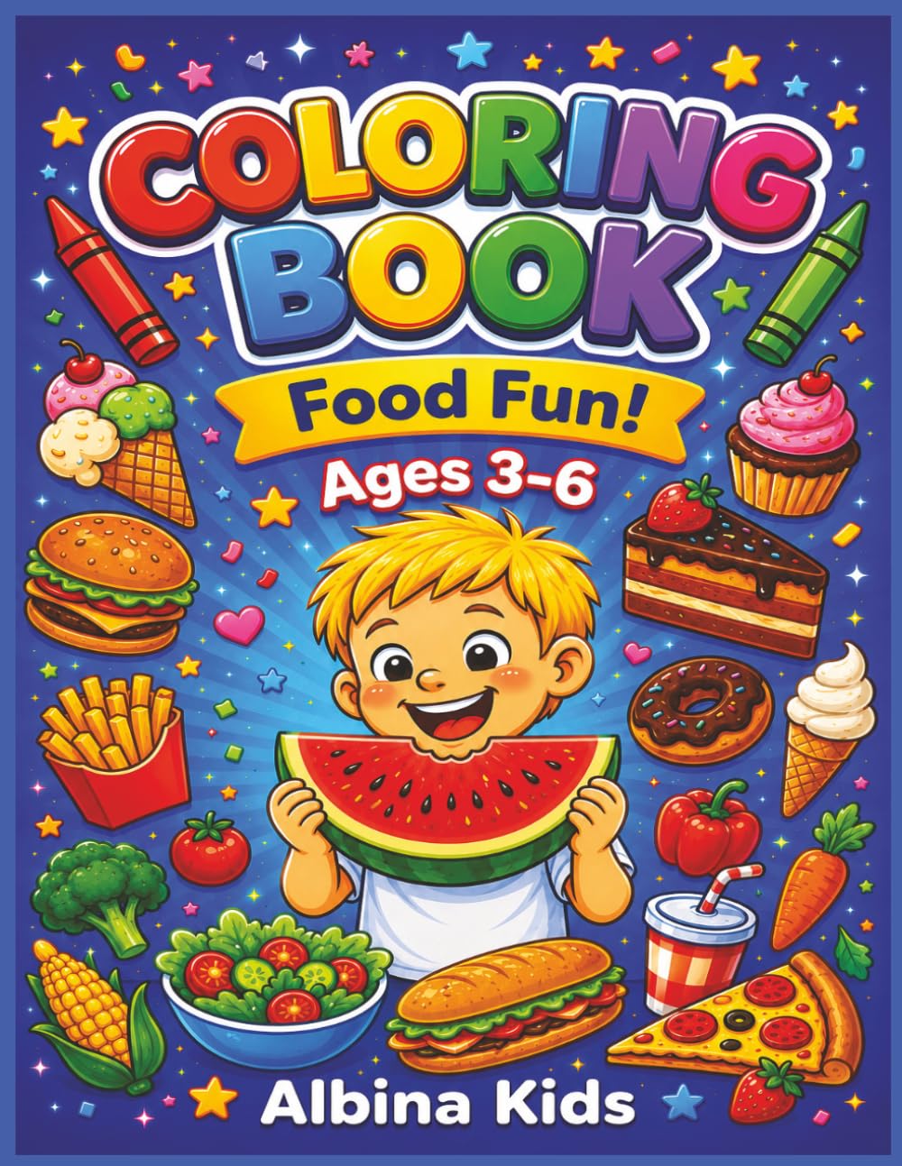 Coloring Book: Food Fun!: Fun Food Coloring Pages, Mazes & Activities for Kids Ages 3-6 (Albina Kids Coloring Books)