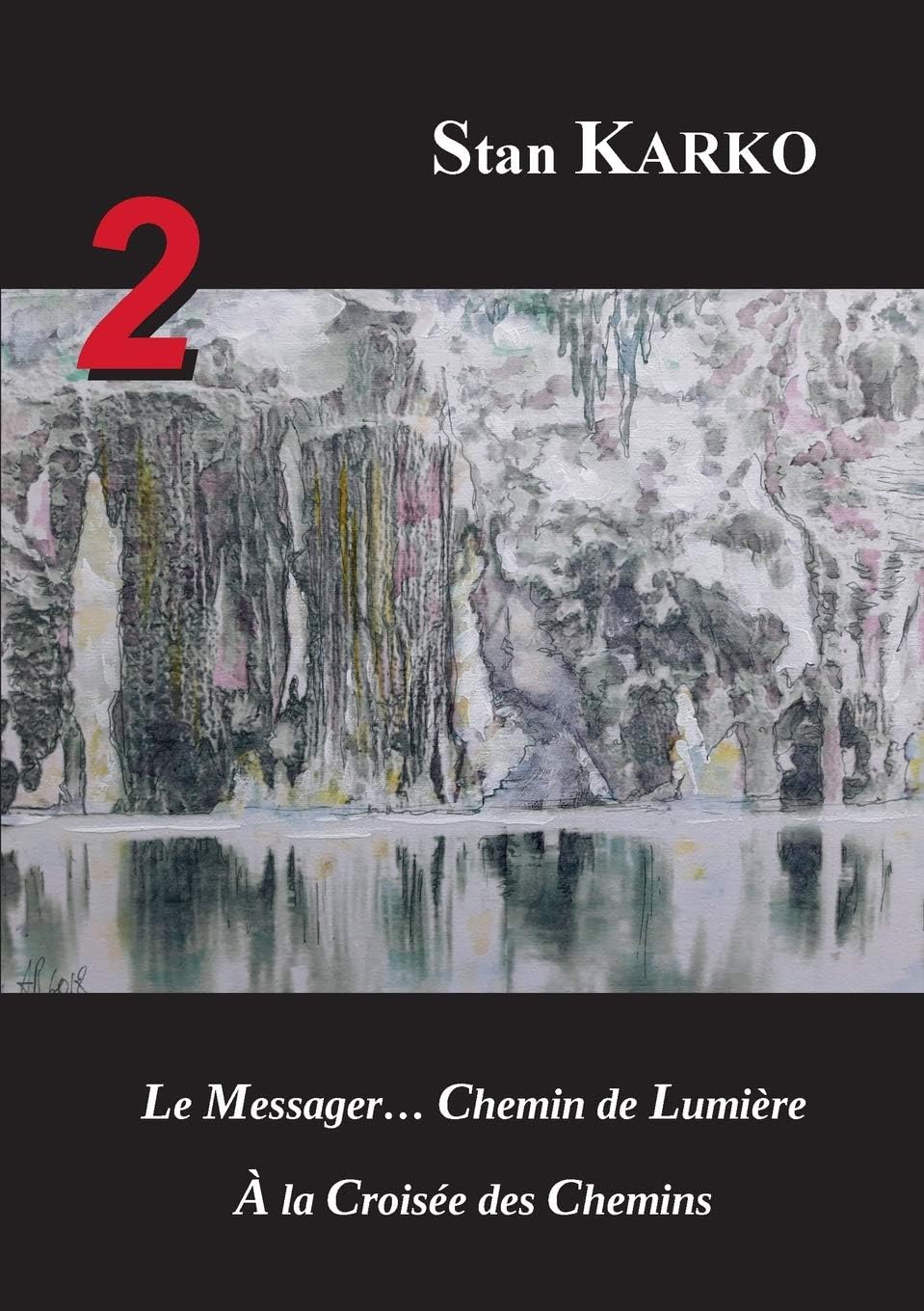 2: Le Messager... Chemin de Lumière & A la Croisée de