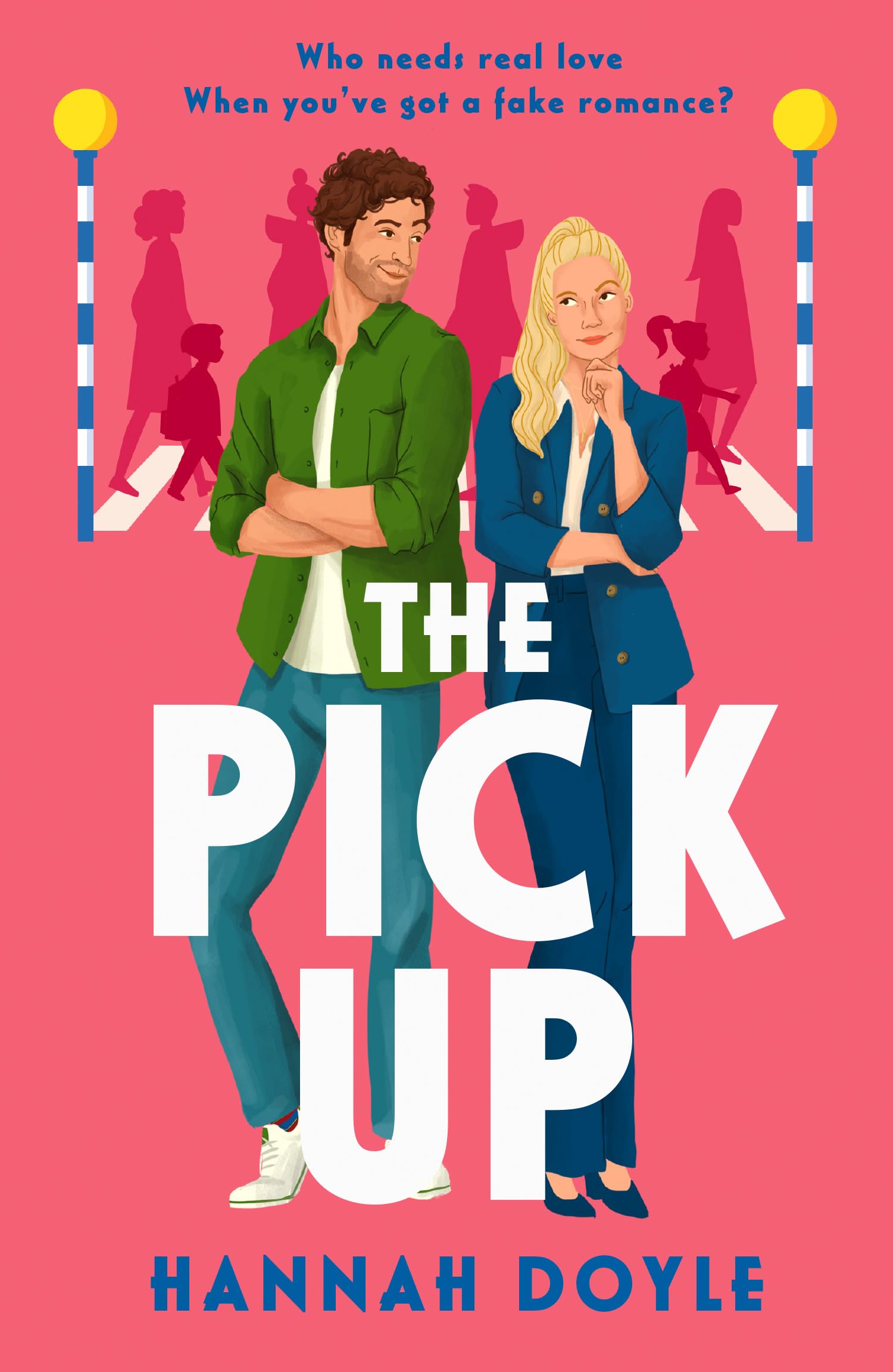 The Pick Up: A hilarious, fake romance addictive rom-com!