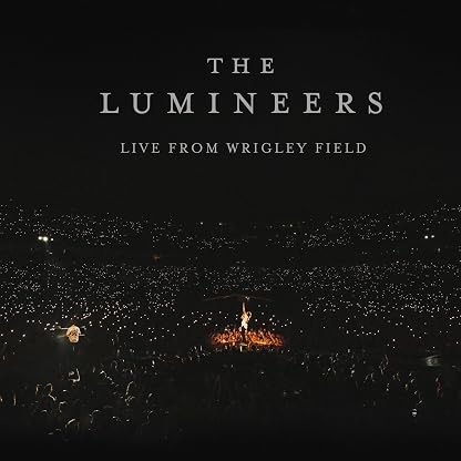 Live From Wrigley Field por The Lumineers — capa do álbum
