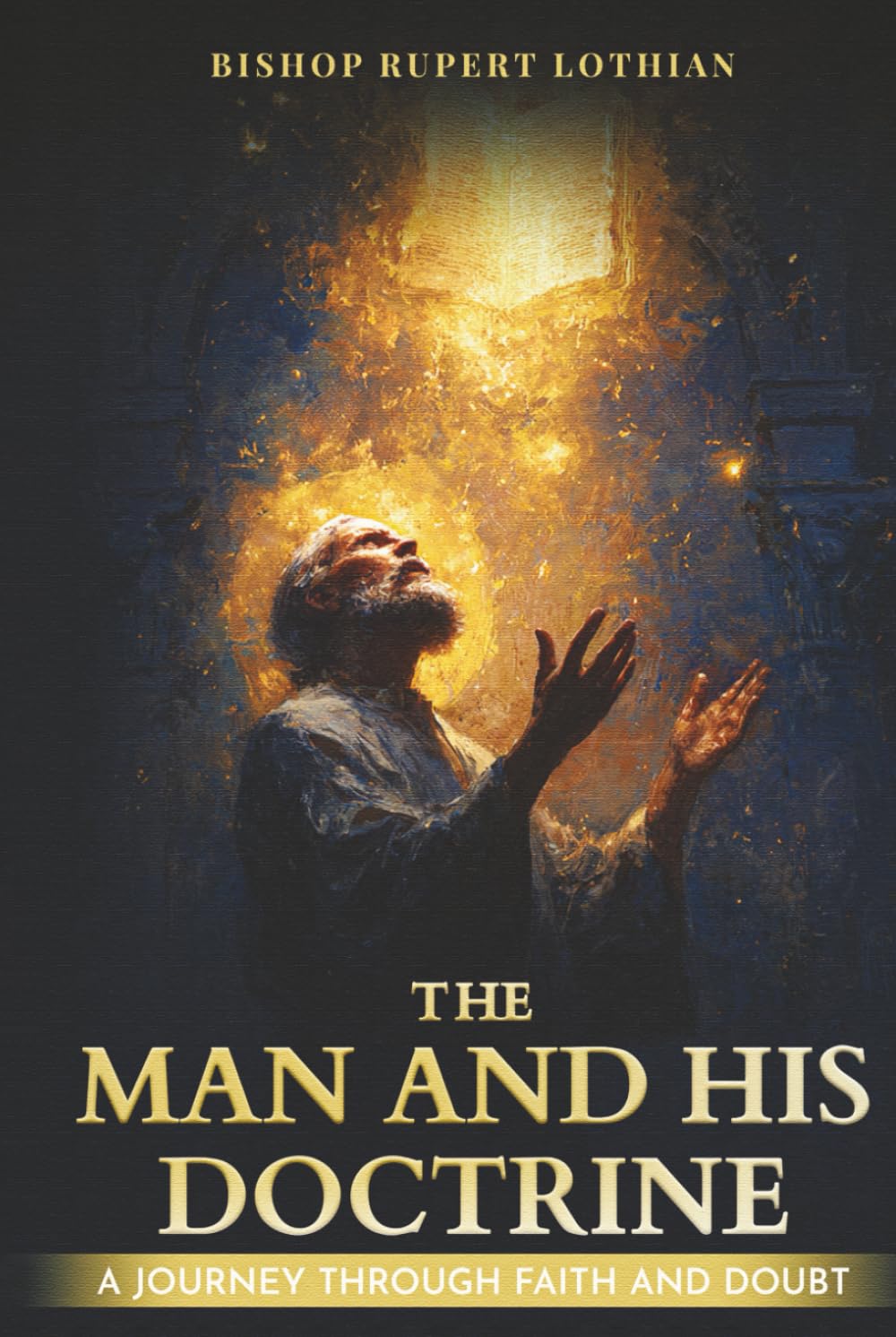 The Man and His Doctrine: A Journey through Faith and Doubt
