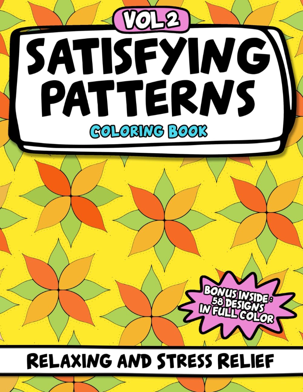 Satisfying Patterns Coloring Book: Bold and Easy Geometric & Comfy Designs for Stress Relief, Anxiety Relief, and Mindful Coloring – Perfect for ... Teens (Satisfying Patterns Coloring Books)