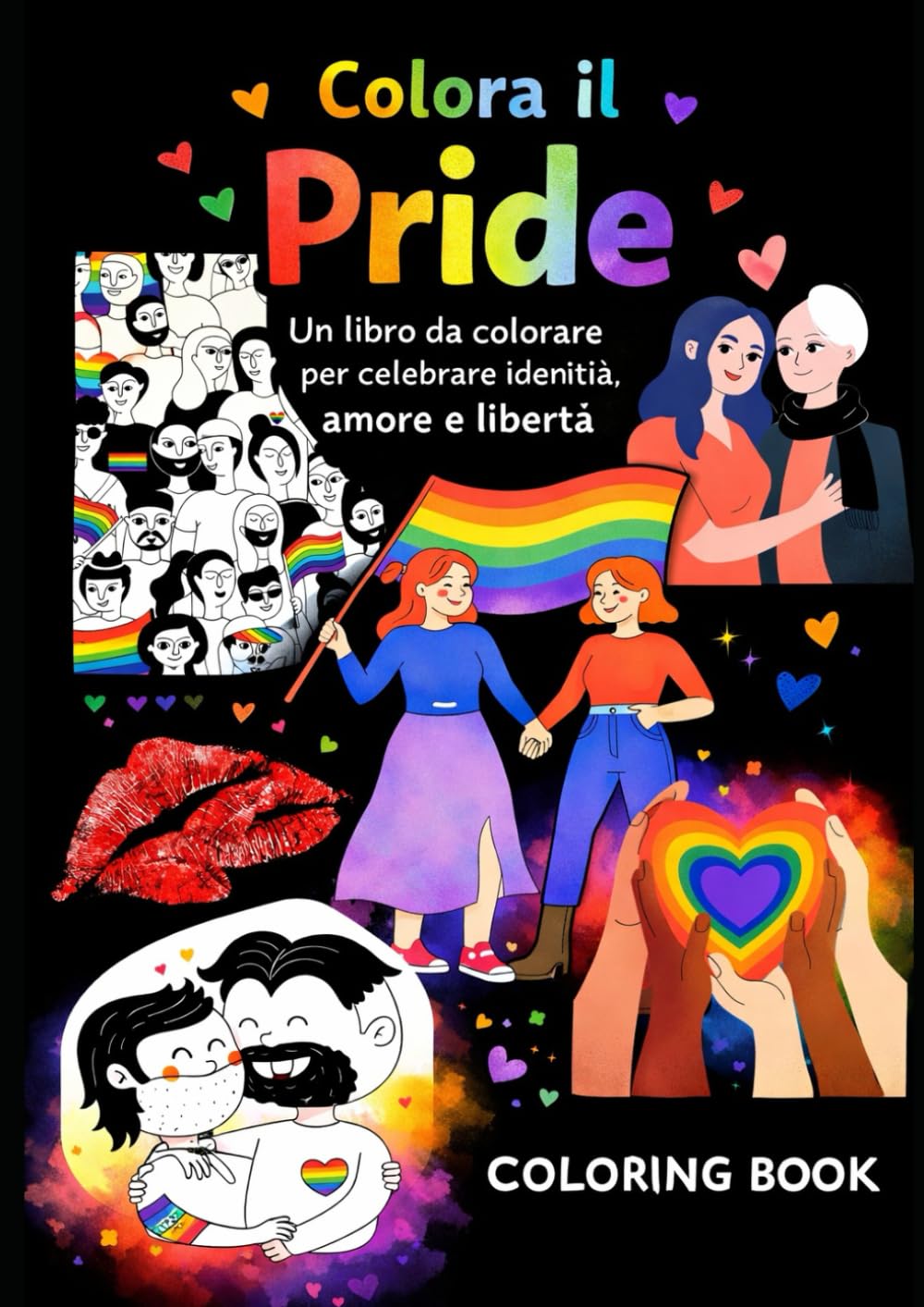 Colora il pride - libro da colorare a tema PRIDE LGBTQ+: l’Amore è Amore