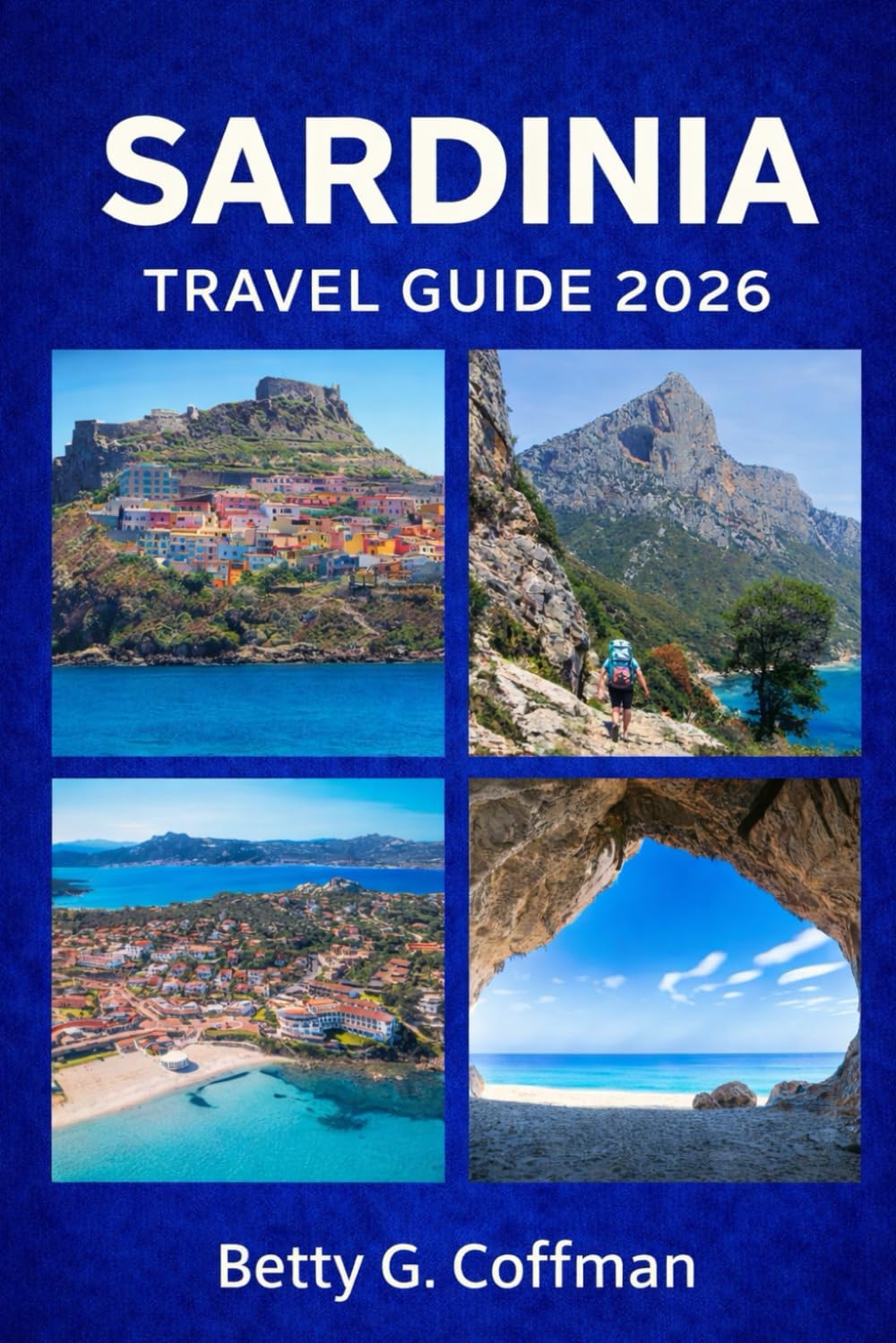 Sardinia Travel Guide 2026: Explore Costa Smeralda, Cagliari & Alghero: Hidden Beaches, Ancient Ruins, Scenic Trails, Food, Culture & Local Tips.