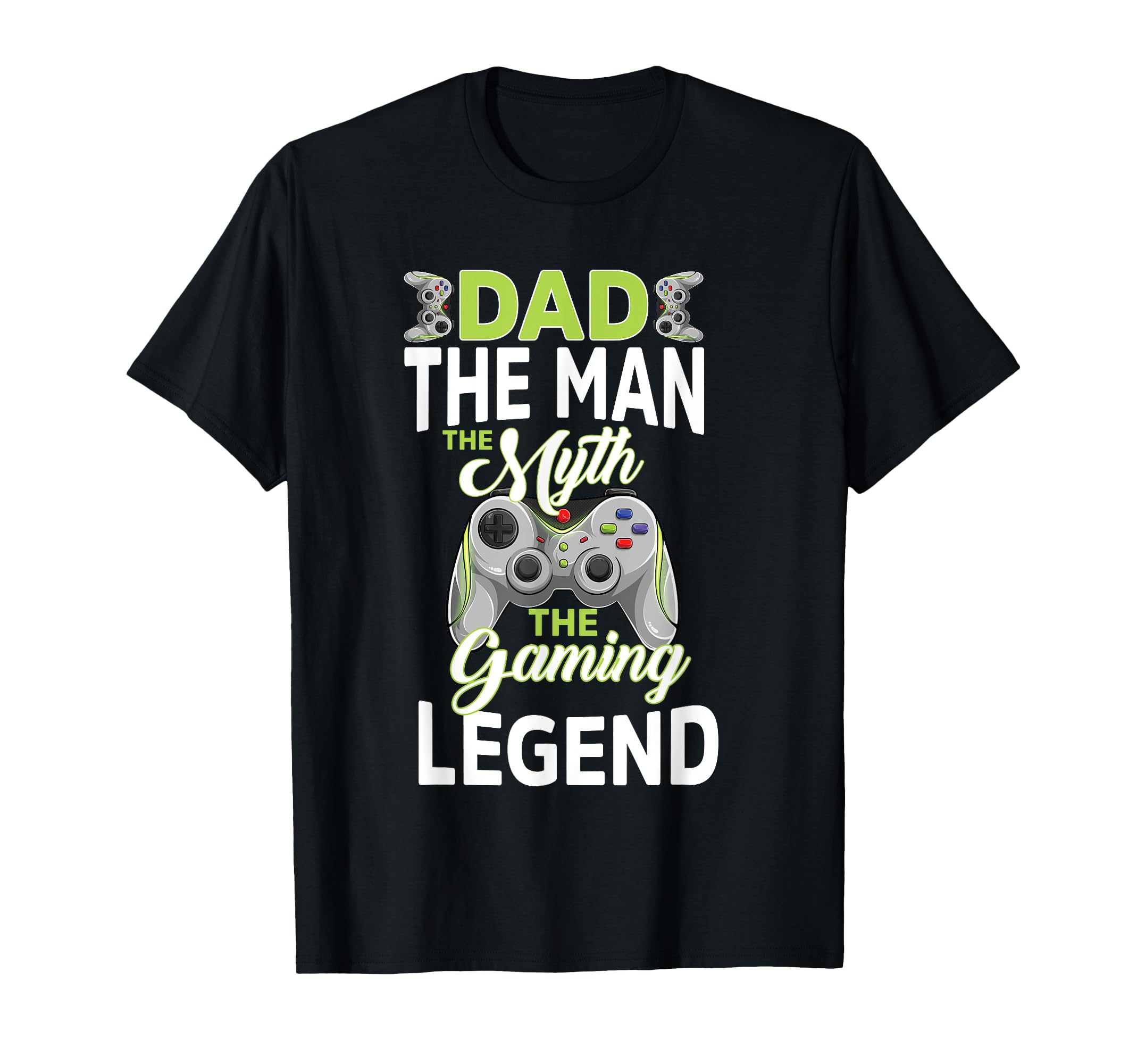 Gamer Dad The Man The Myth Gaming Legend father's day men T-Shirt