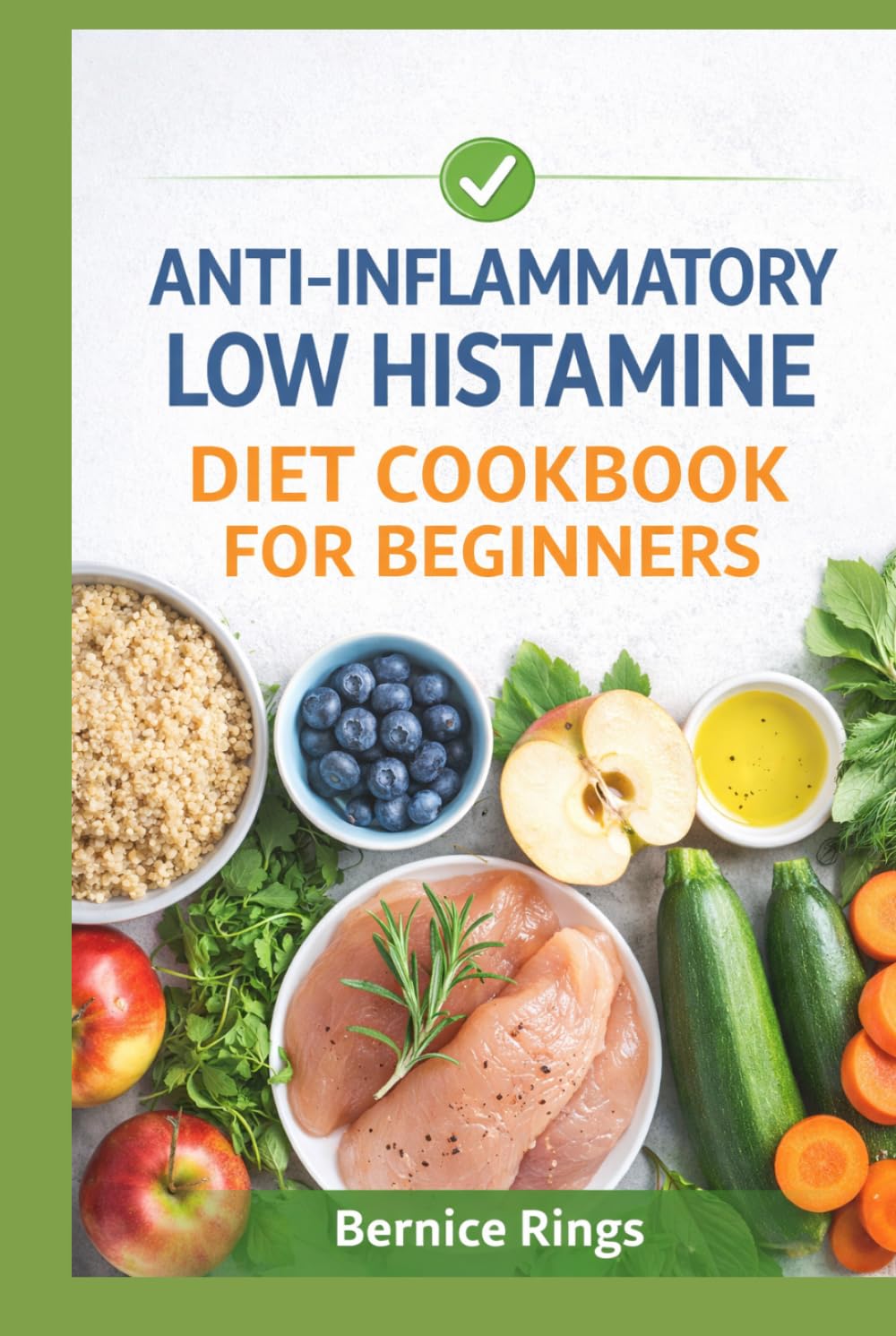 ANTI-INFLAMMATORY LOW HISTAMINE DIET COOKBOOK FOR BEGINNERS