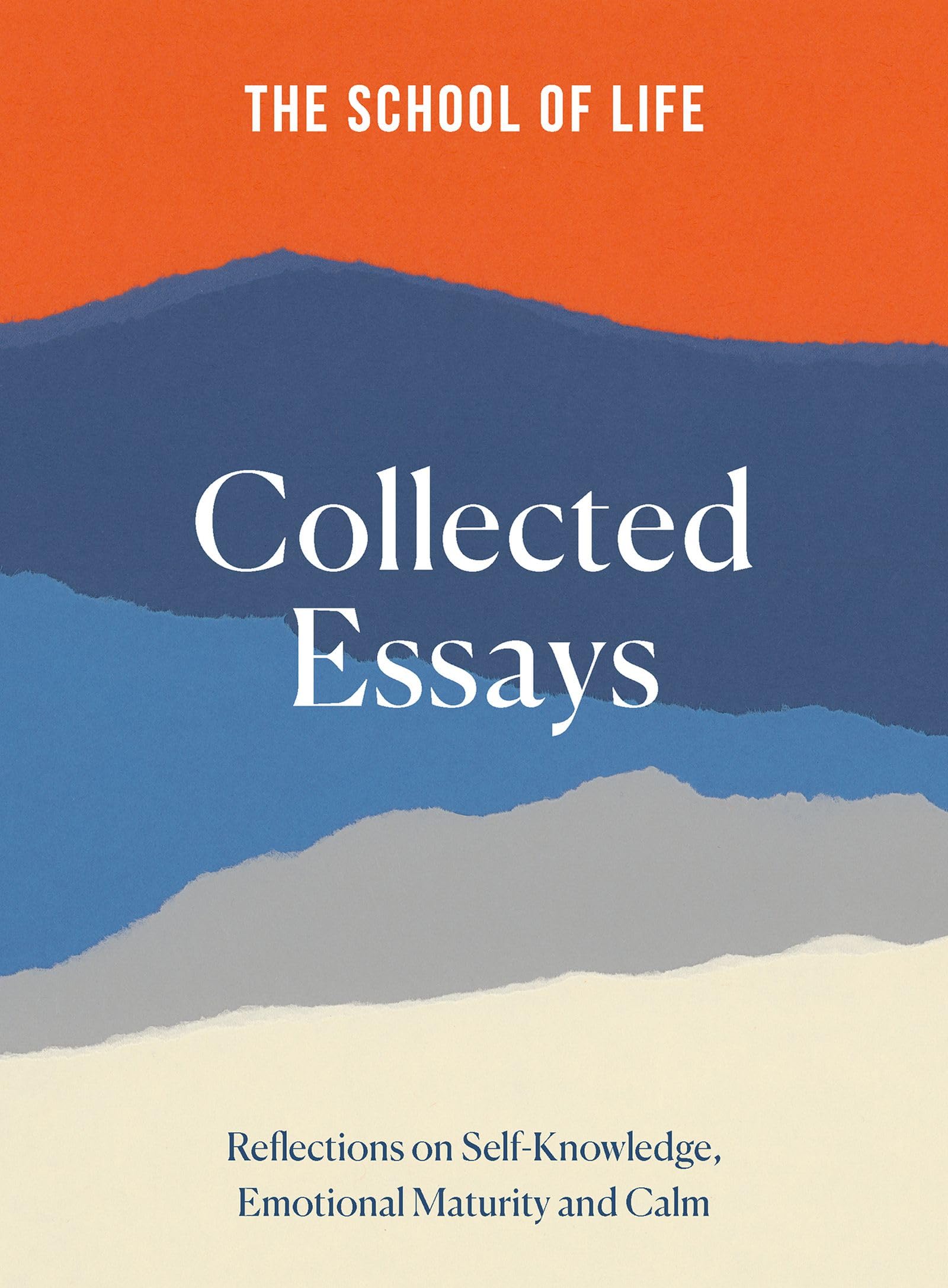 The School of Life: Collected Essays: 15th Anniversary Edition Hardcover – 26 Oct. 2023