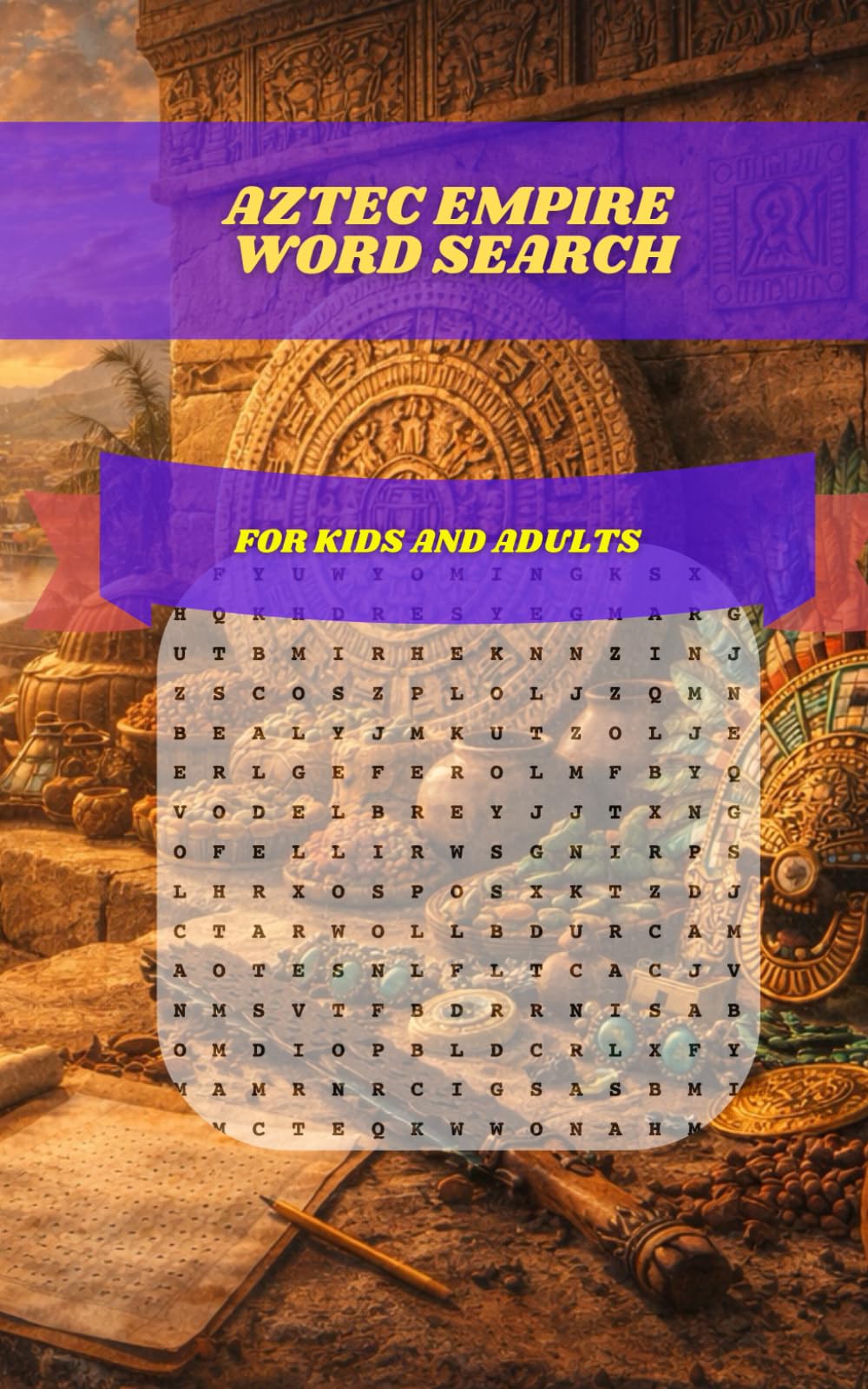 Aztec Empire Word Search: 30 Themed Puzzles for Adults and Seniors: A Large Print Activity Book