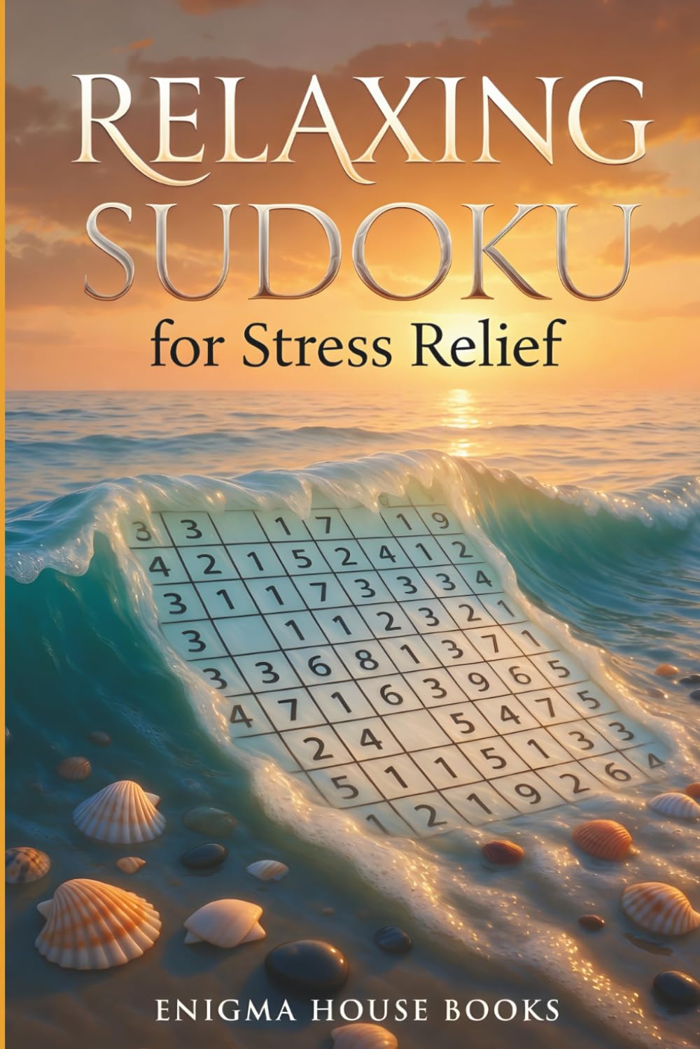 Relaxing Sudoku for Stress Relief: Daily Calming Logic Puzzles to Relax the Mind, Reduce Anxiety, and Unwind Before Bed