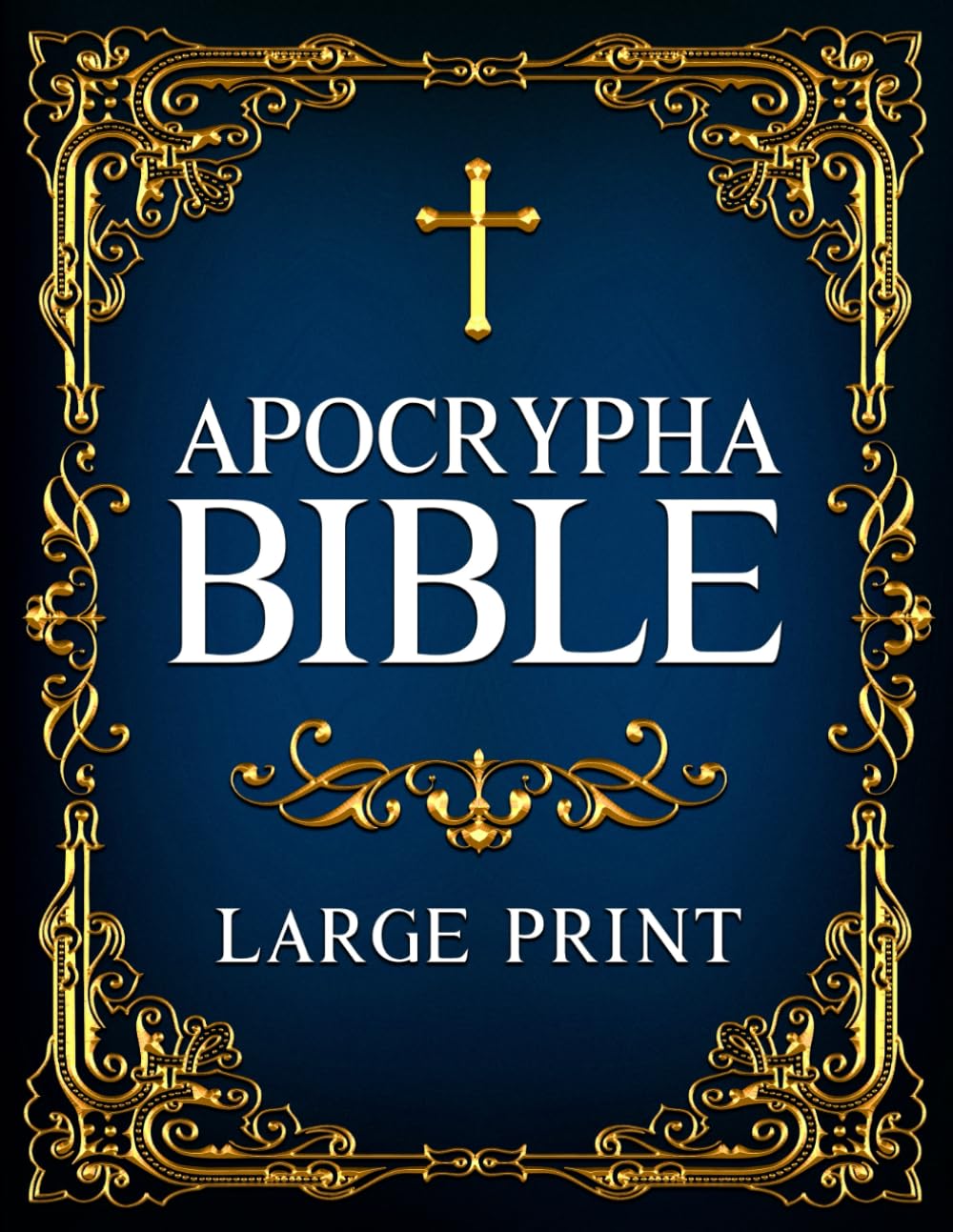 Apocrypha Bible LARGE PRINT: A Curated Anthology Featuring the Book of Enoch, Jubilees, I–II–III Meqabyan, Tobit, Baruch, and Other Rediscovered Biblical Writings      Paperback – Large Print, May 9, 2025