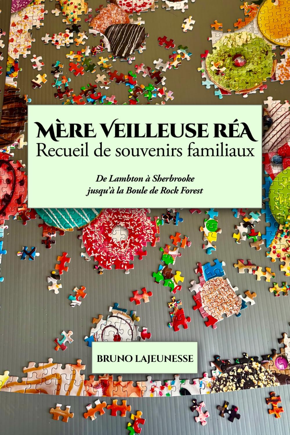 Mère veilleuse Réa: Recueil de souvenirs familiaux