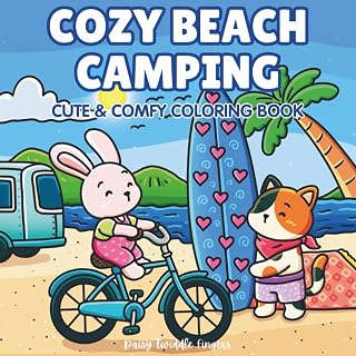 Cozy Beach Camping - Cute & Comfy Coloring Book: Bold & Easy Adult Coloring for Stress & Anxiety Relief — Vintage Camper, Beach Lounges, Kitchen Treats & Sunrise Coffee (Cute Coloring Escapes)