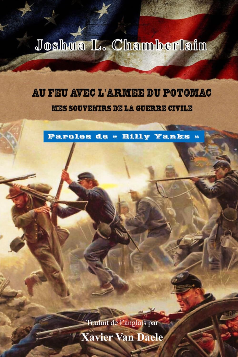 Joshua L Chamberlain - Au feu avec l'armée du Potomac: Mes souvenirs de la Guerre Civile