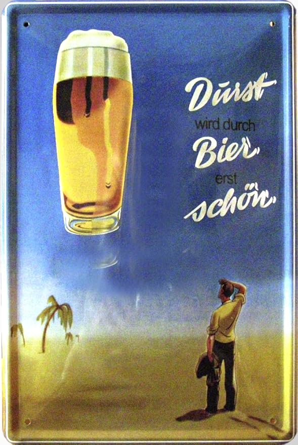 “Durst wird durch Bier erst schön!” Blechschild “Durst wird durch Bier erst schön!” Blechschild