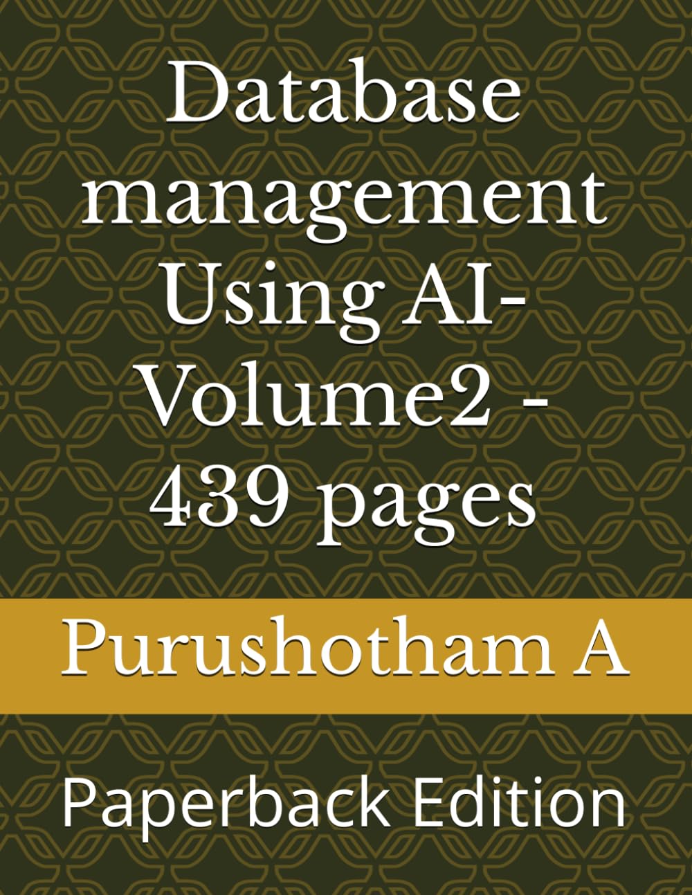 Database management Using AI- Volume2: Paperback Edition