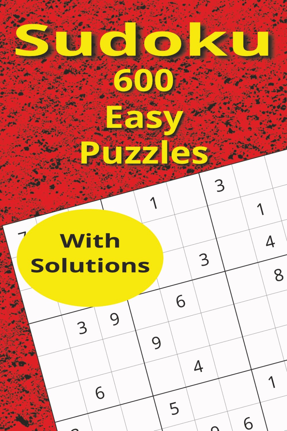 Sudoku 600 Easy Puzzles (Sudoku Puzzles)
