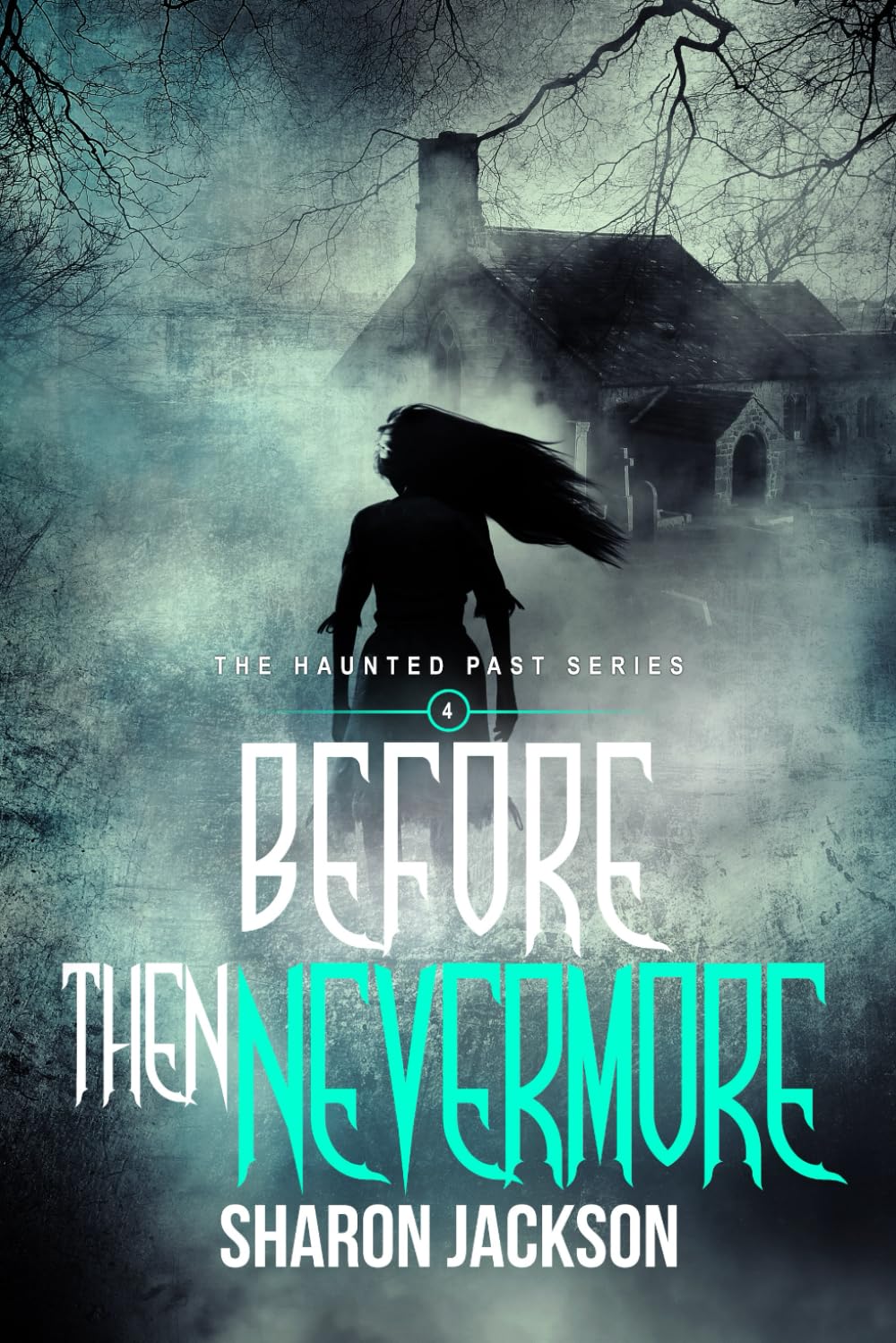 Before then Nevermore: (The Haunted Past Series Book 4)