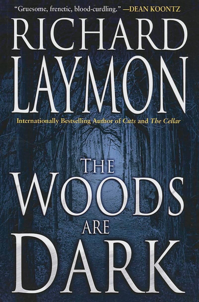 The Woods Are Dark - by Richard Laymon (Paperback)