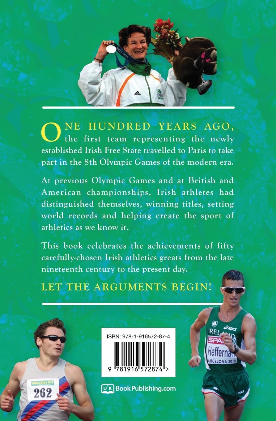 50 Great Irish Athletes: The men and women who did Ireland proud in athletics arenas around the world