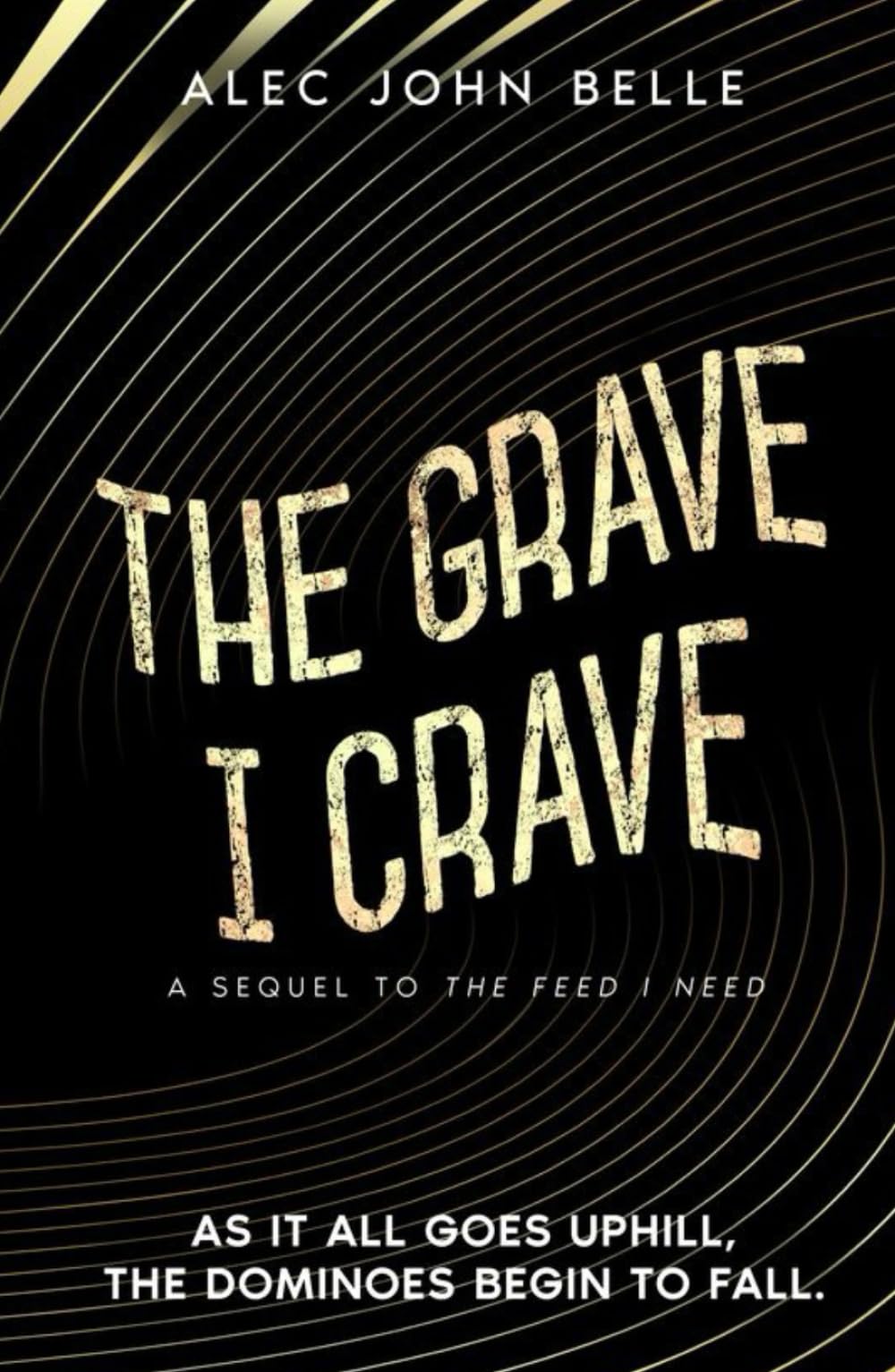 The Grave I Crave (The Feed Trilogy)