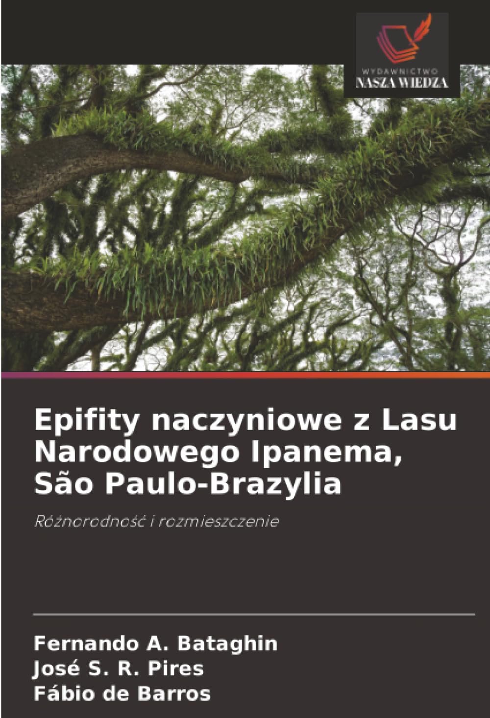 Epifity naczyniowe z Lasu Narodowego Ipanema, São Paulo-Brazylia: Różnorodność i rozmieszczenie