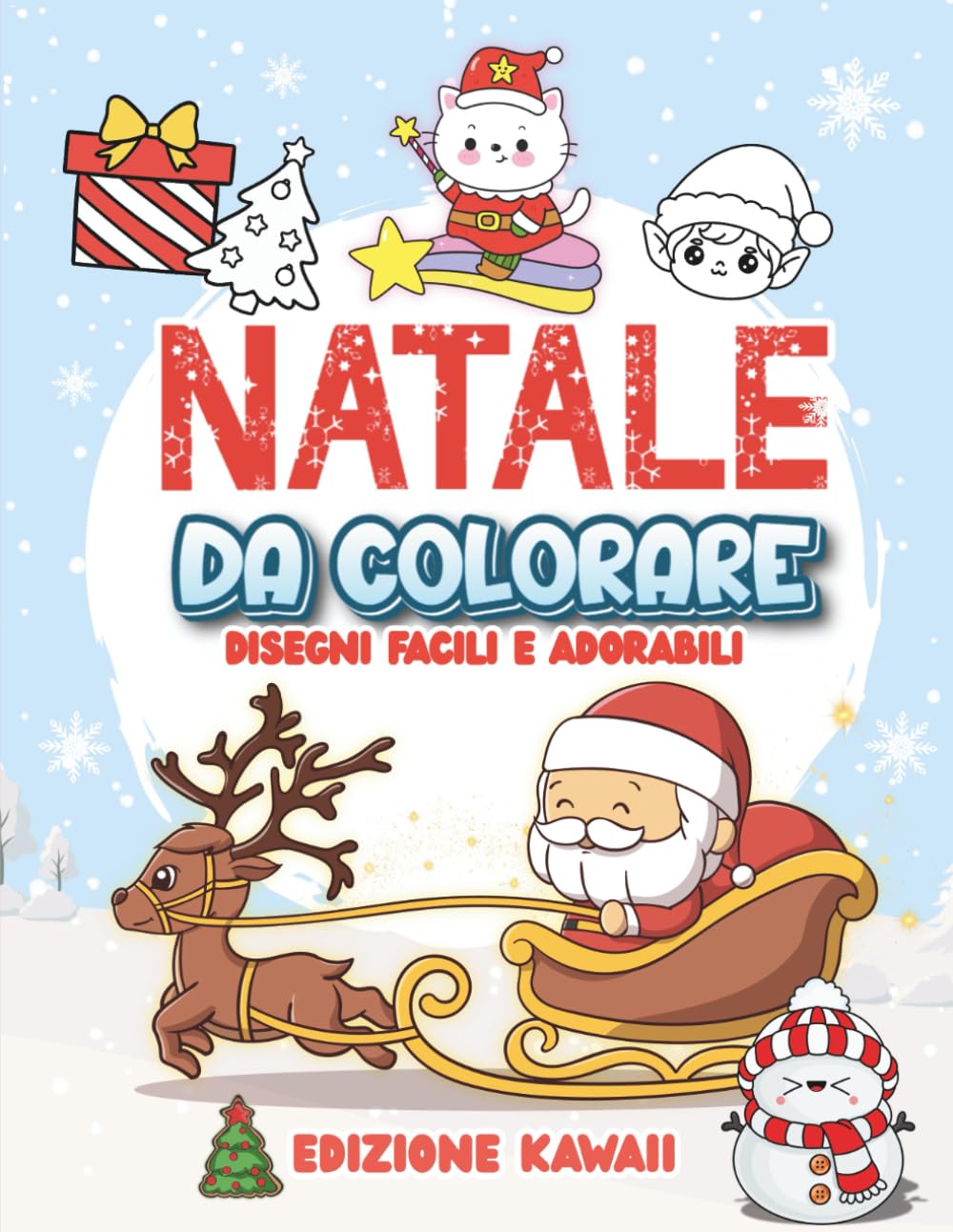 NATALE DA COLORARE: 100+ Disegni Natalizi Facili e Adorabili per Bambini 3–8 Anni, con Riferimento a Colori – Edizione Kawaii