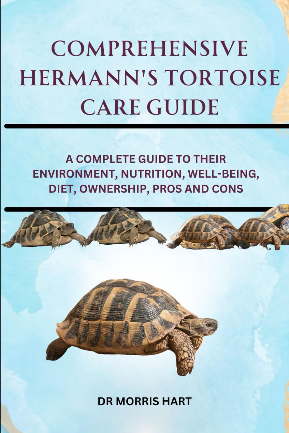 COMPREHENSIVE HERMANN'S TORTOISE CARE GUIDE: A COMPLETE GUIDE TO THEIR ENVIRONMENT, NUTRITION, WELL-BEING, DIET, OWNERSHIP, PROS AND CONS