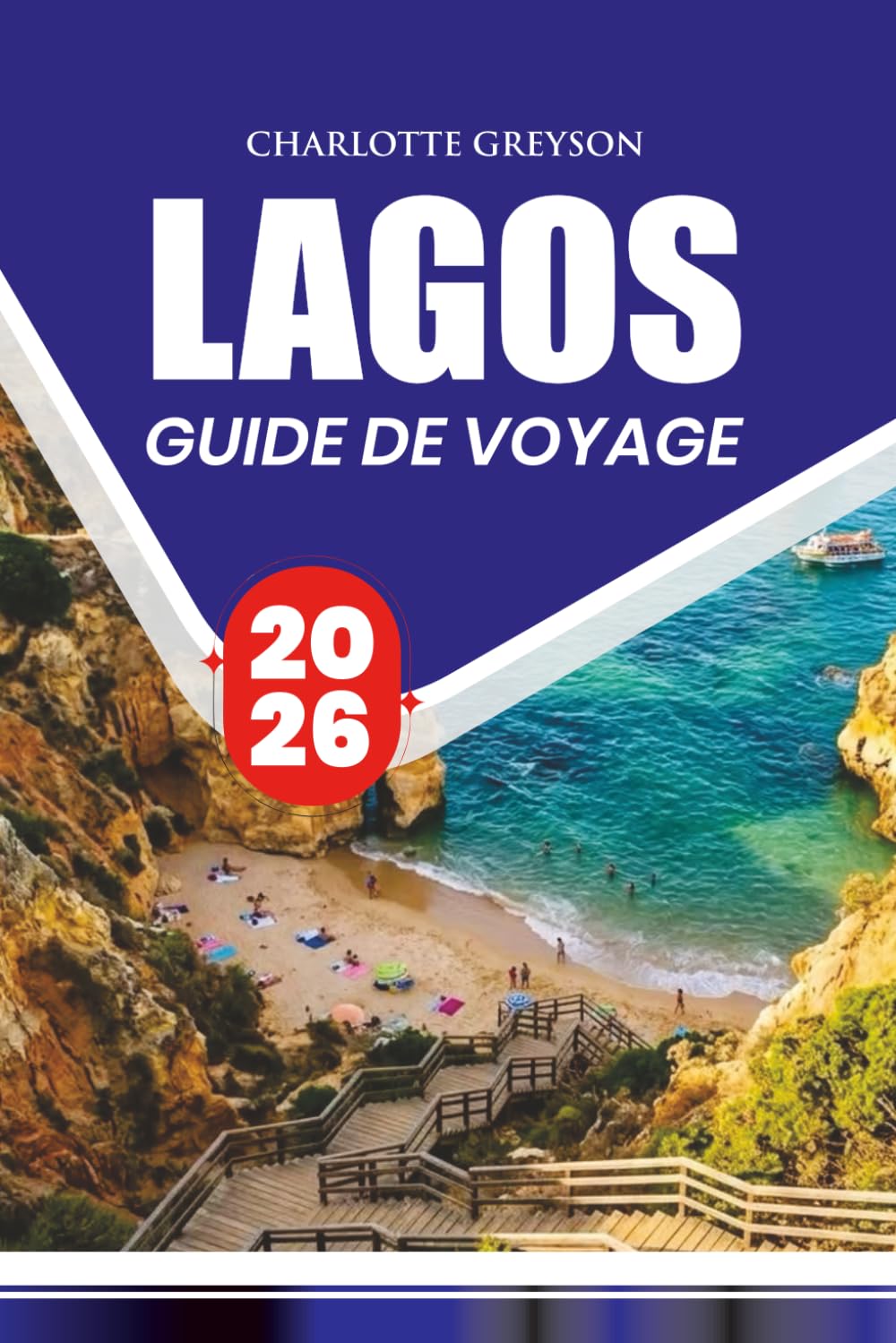 GUIDE DE VOYAGE LAGOS 2026: Découvrez des plages, des criques cachées, de la cuisine locale, des excursions d'une journée et des itinéraires pratiques en Algarve
