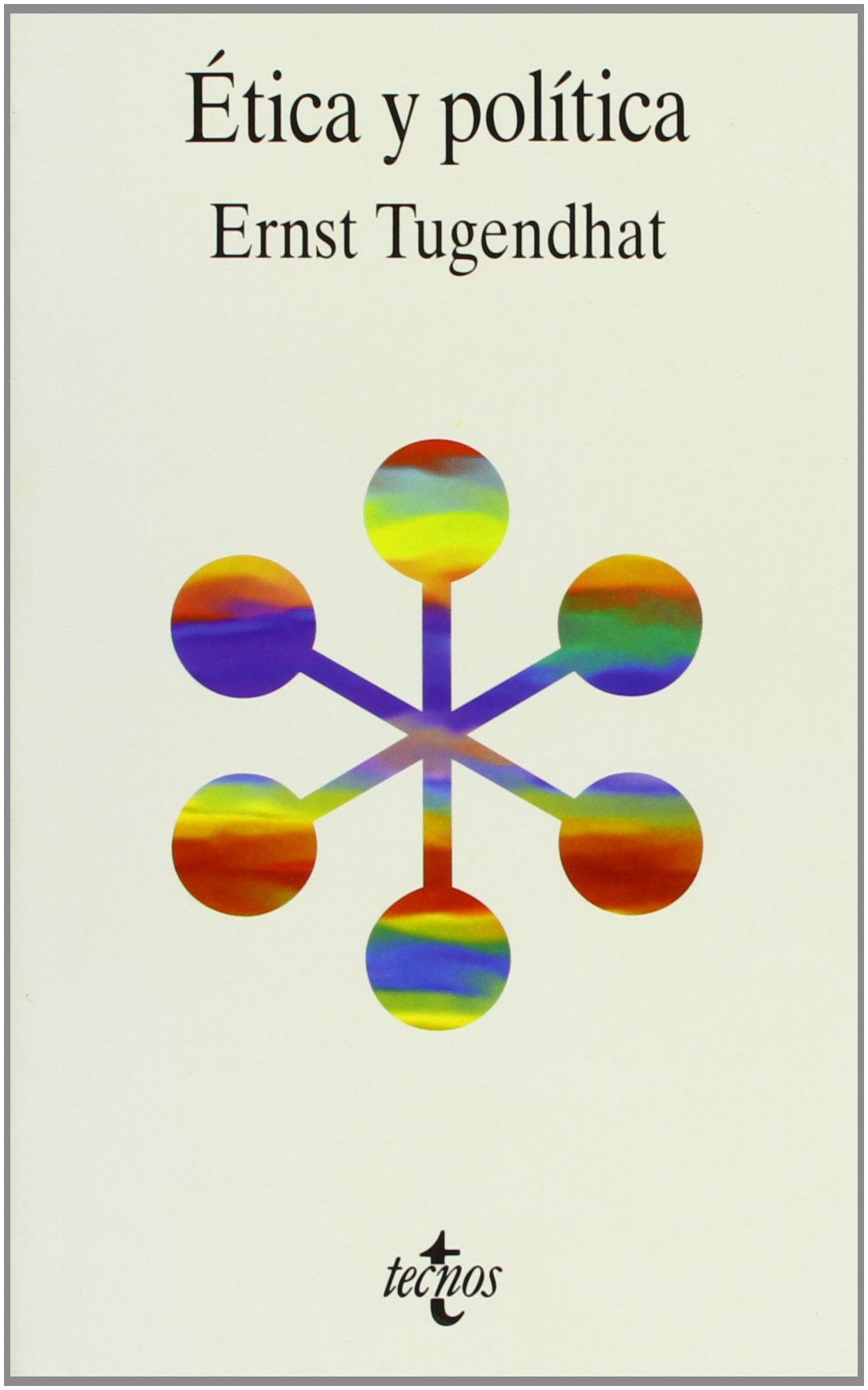 Ética y política: Conferencias y compromisos (1978-1991) (Filosofía - Cuadernos de Filosofía y Ensayo)