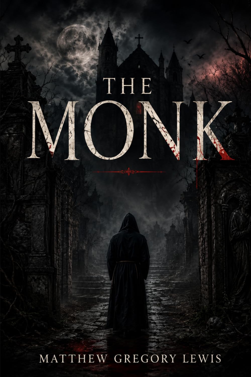The Monk: A Romance: Classic Reader's Edition With a New Introduction, Historical and Cultural Background, Expanded Author Biography, and Glossary