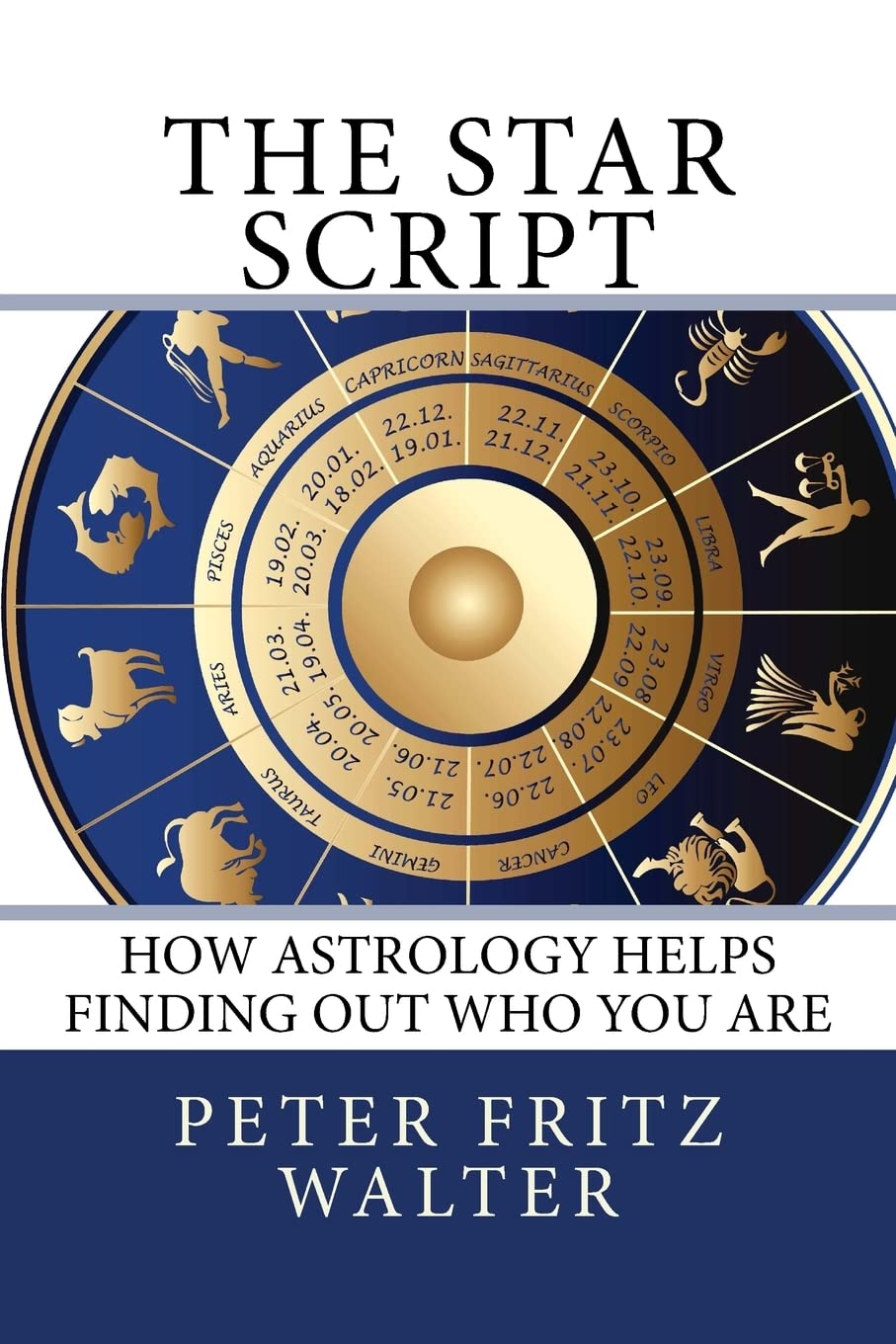 The Star Script: How Astrology Helps Finding Out Who You Are (Scholarly Articles)