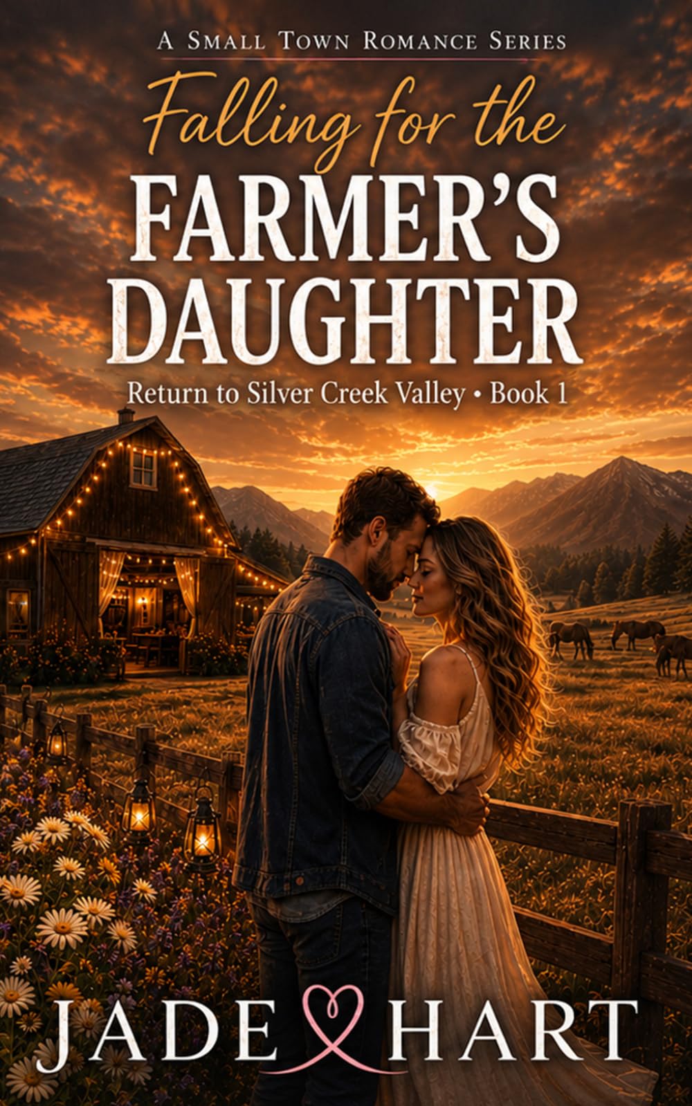 Falling for the Farmers Daughter: Return to Silver Creek Valley Series - Book 1