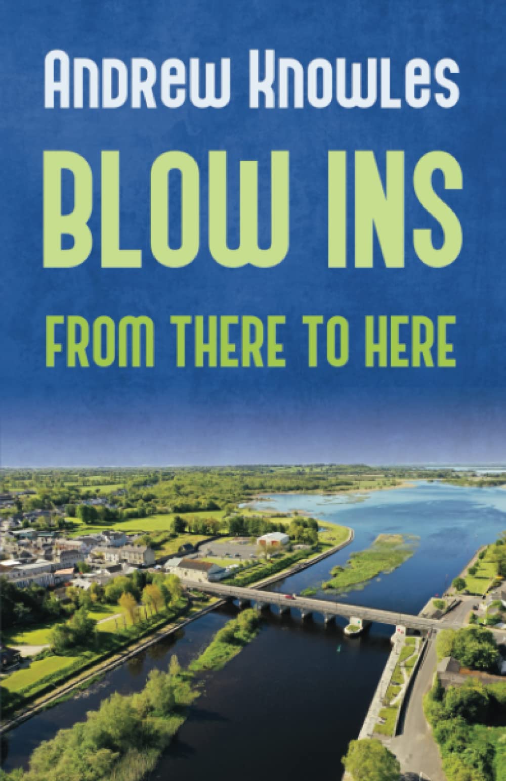 Blow Ins: From there to here...