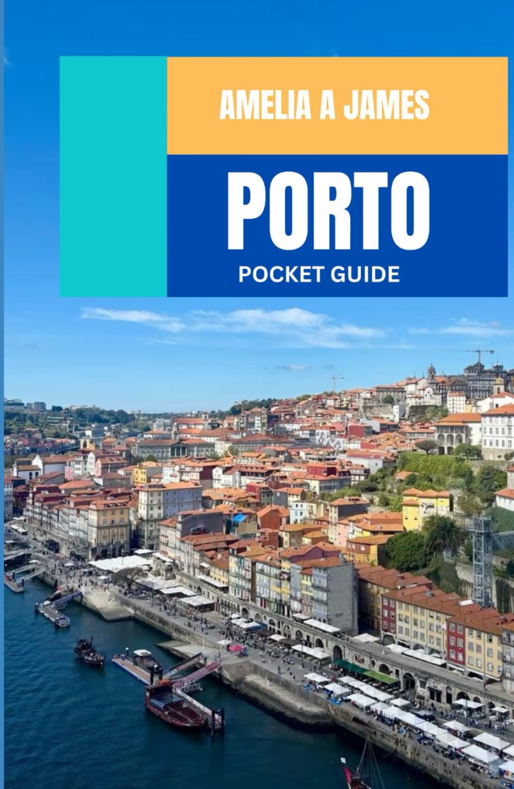 PORTO POCKET GUIDE 2026: A Practical, Step-by-Step Guide for First-Time and Returning Visitors( relocating and living in Porto travel guide 2026)