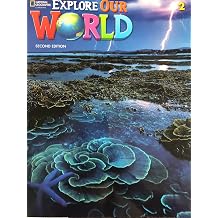 Explore Our World 2 with the Spark platform Explore Our World, Second Edition