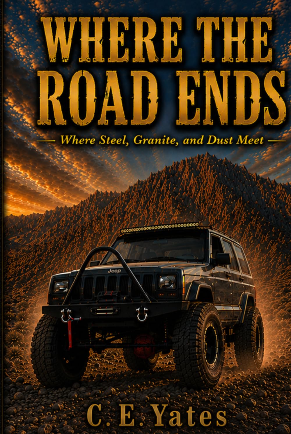 Where The Road Ends: Where Steel, Granite, and Dust Meet