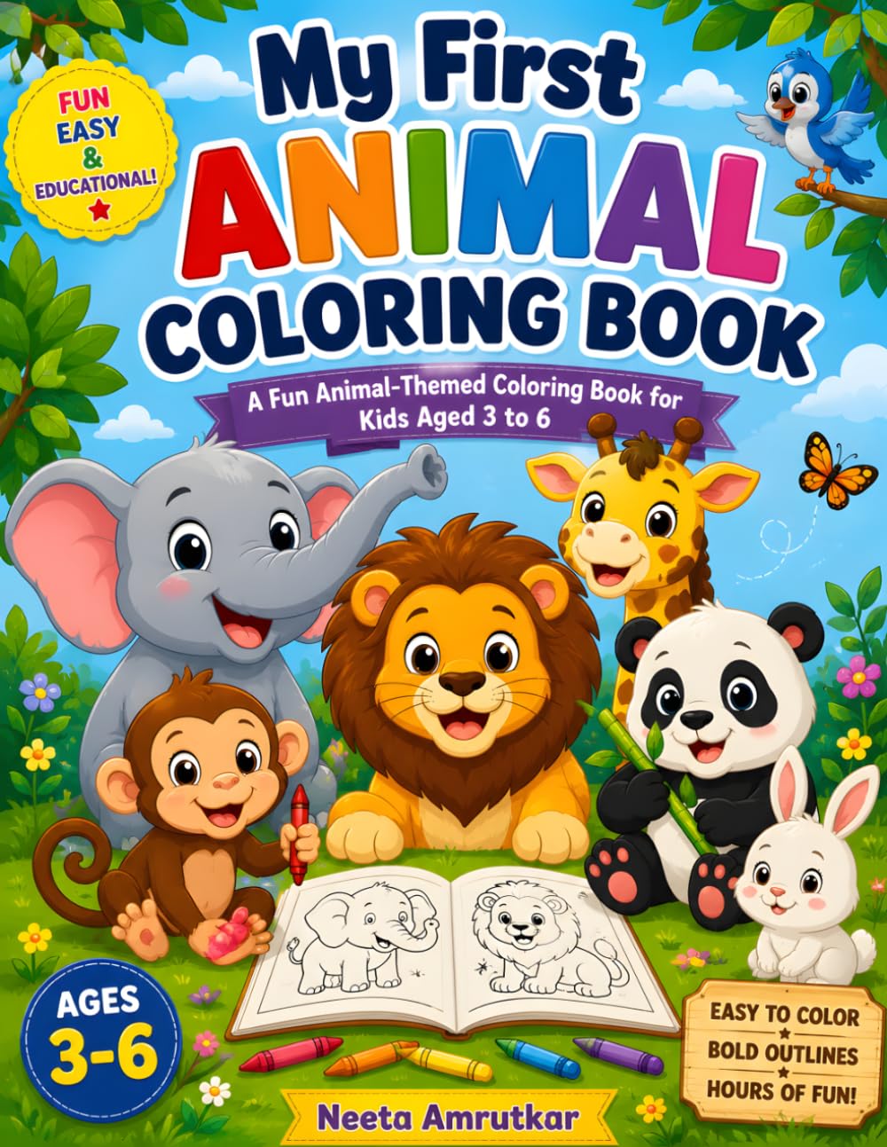 My First Animal Coloring Book for Kids Ages 3-6: Fun and Easy Coloring Pages Featuring Cute Animals | Thick Bold Outlines | Preschool, Kindergarten, Toddlers & Early Learners