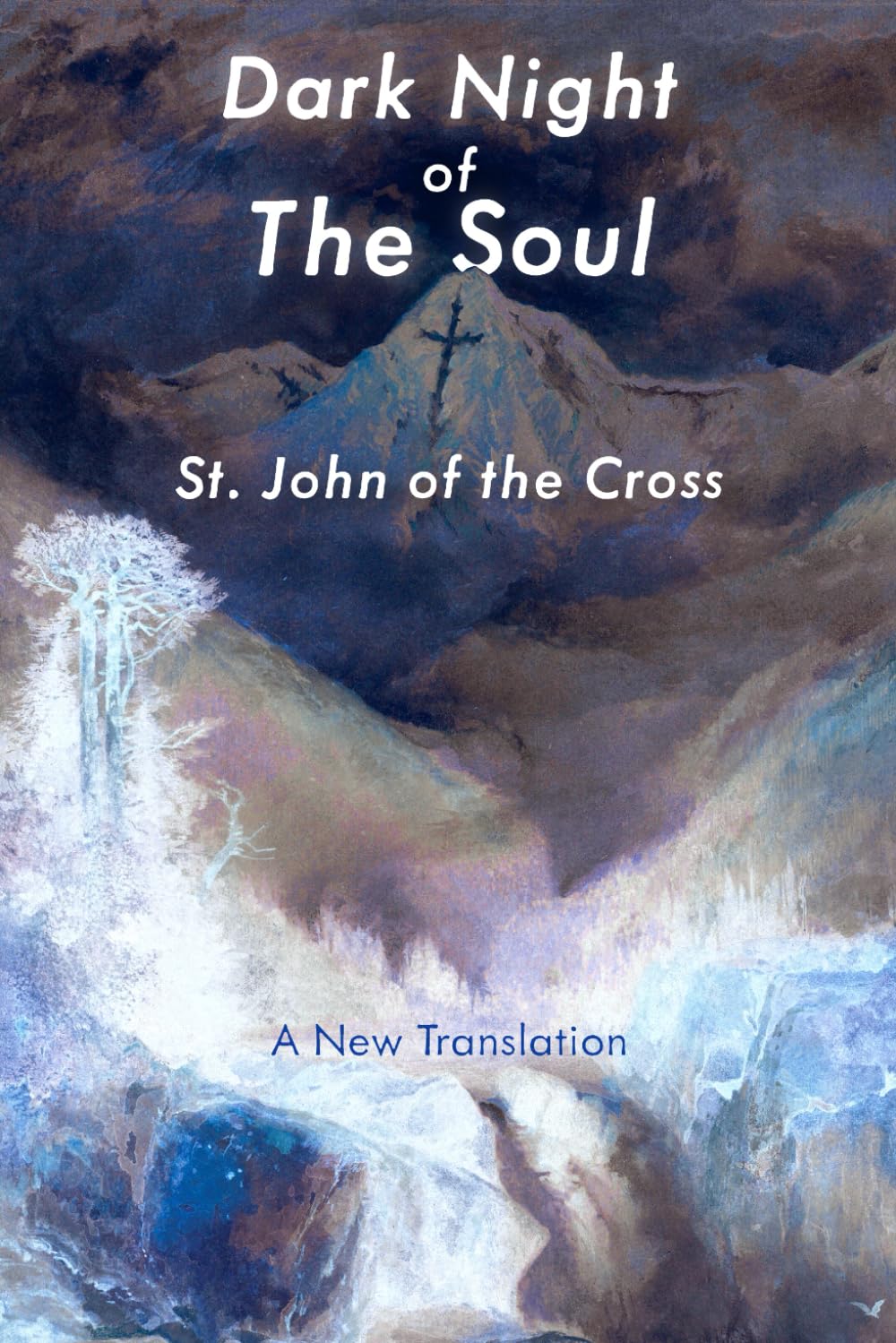 Dark Night of the Soul: A New Translation