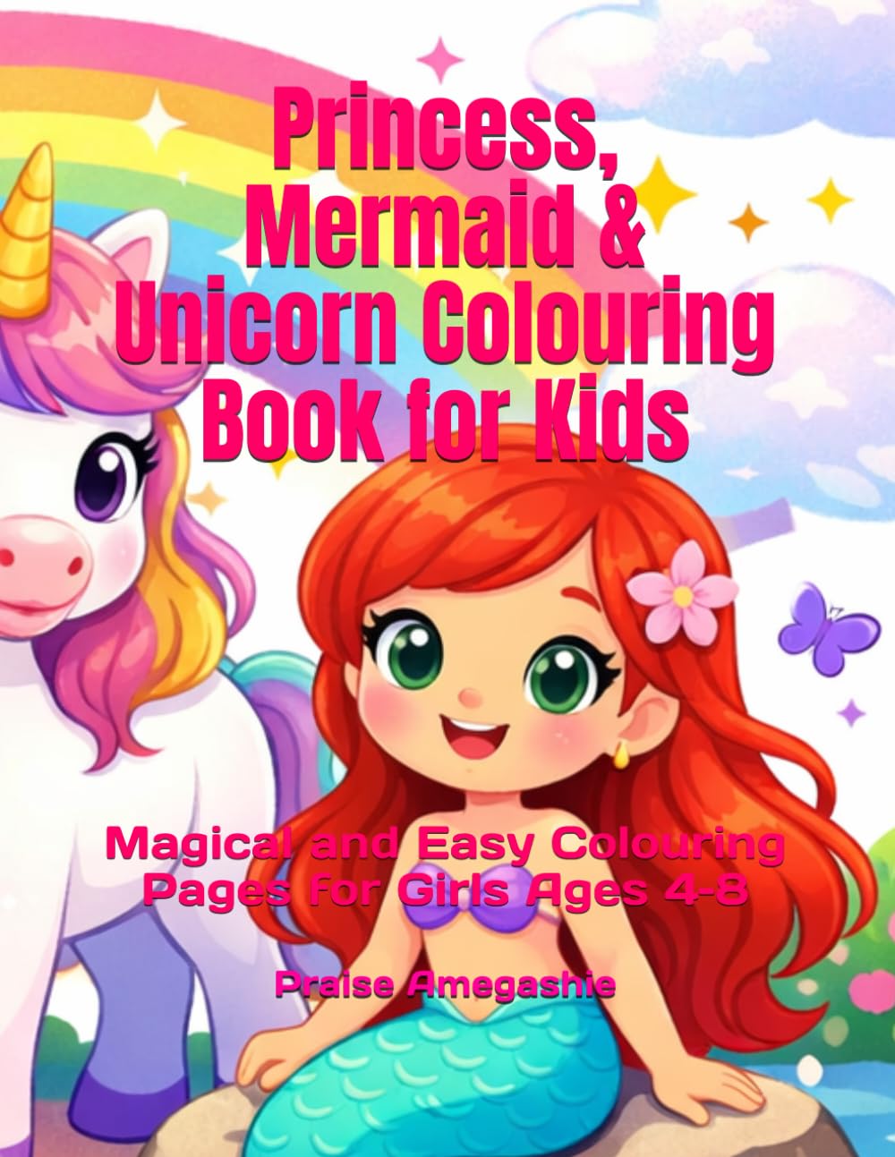 Princess, Mermaid & Unicorn Colouring Book for Kids: Magical and Easy Colouring Pages for Girls Ages 4–8
