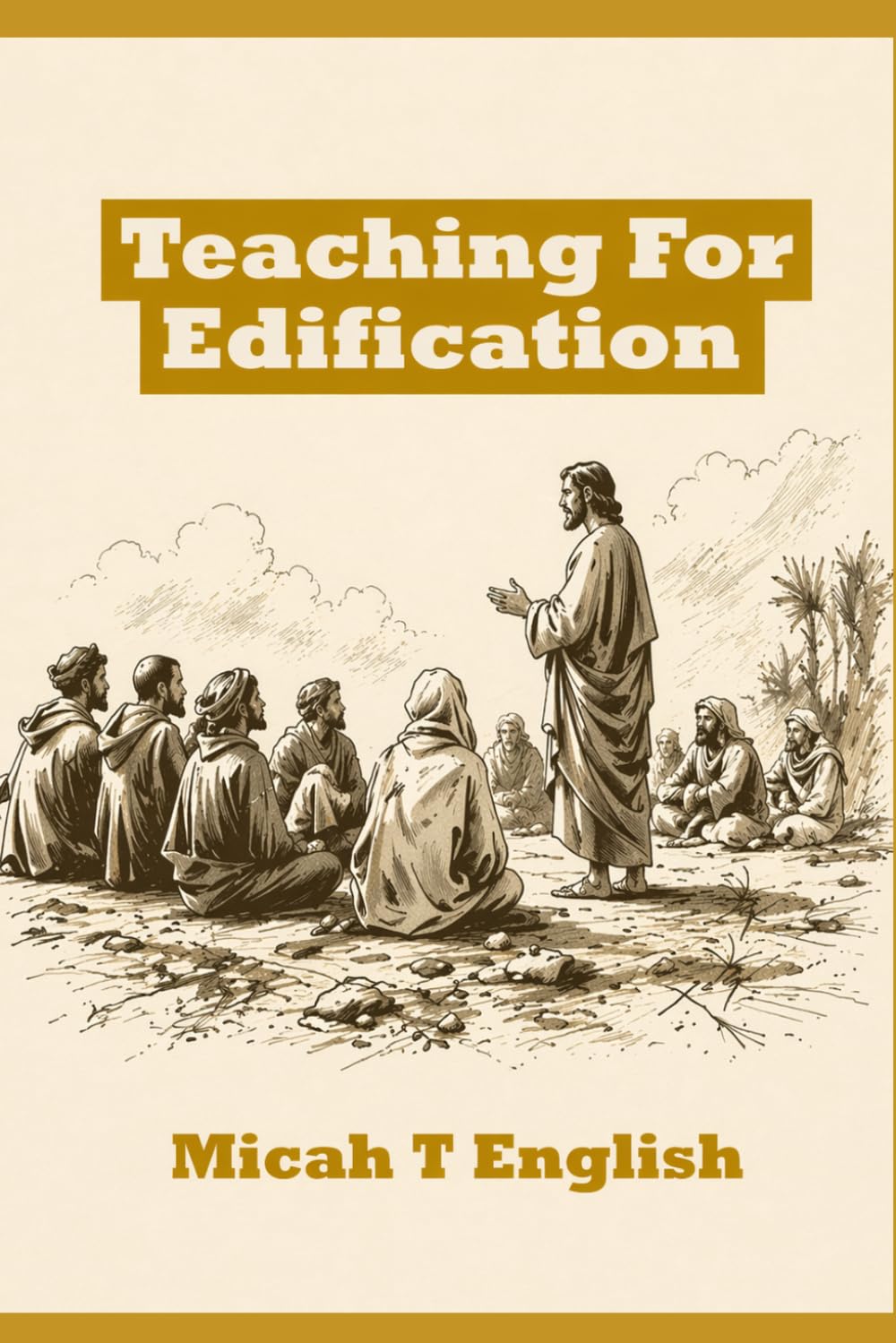 Teaching for Edification: Integrating Preach My Gospel