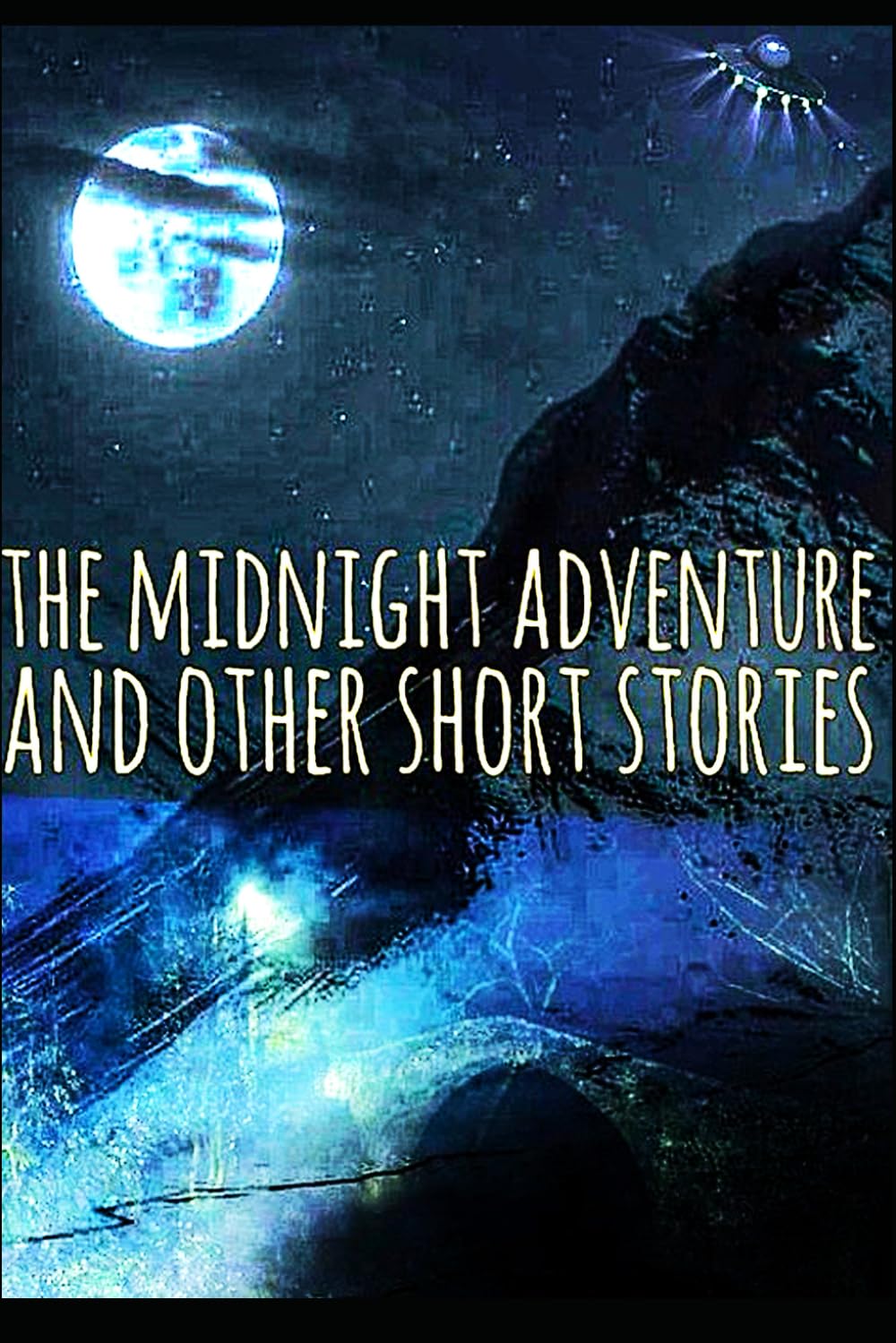The Midnight Adventure and Other Short Stories
