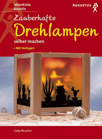 Preisvergleich Produktbild Zauberhafte Drehlampen selber machen